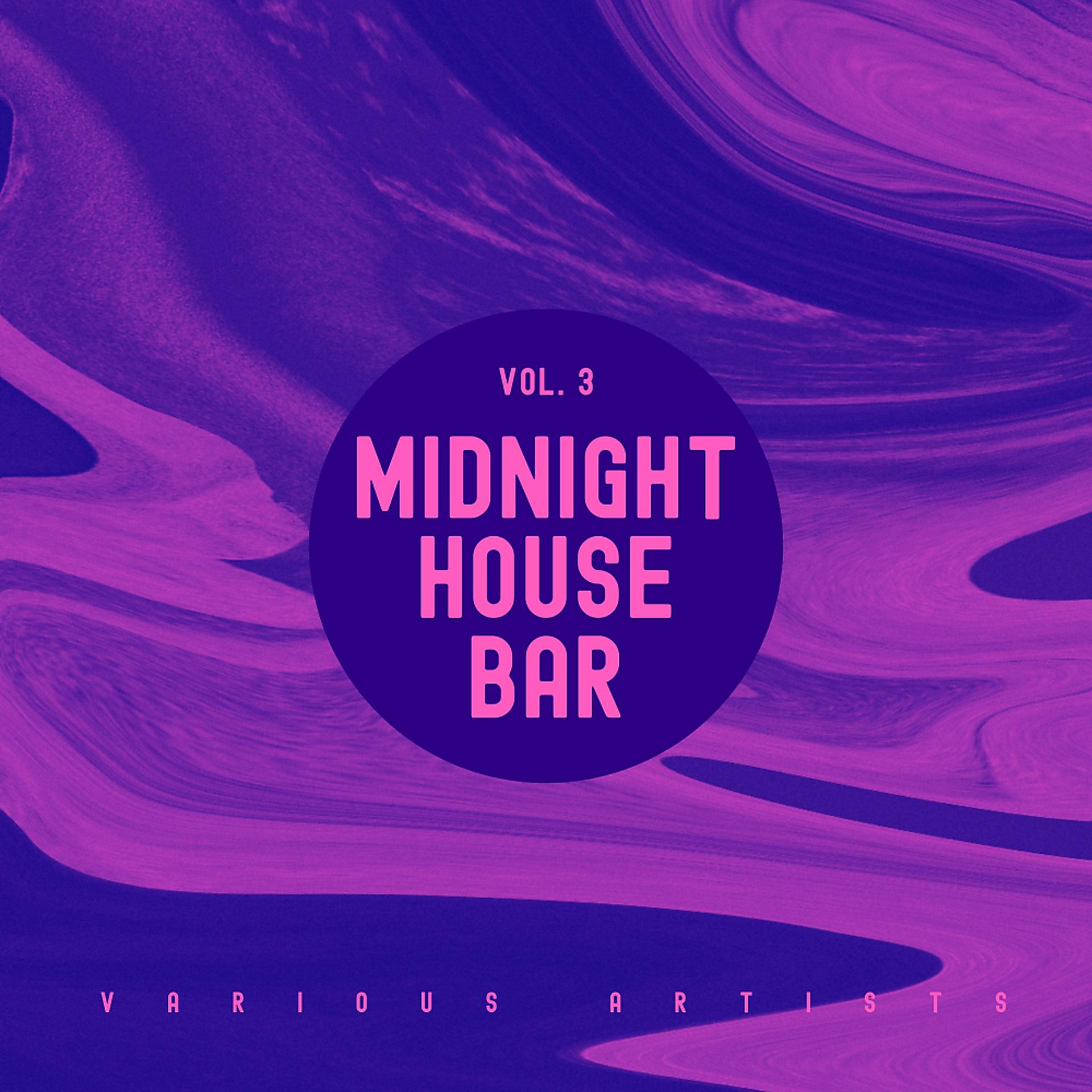 Постер альбома Midnight House Bar, Vol. 3