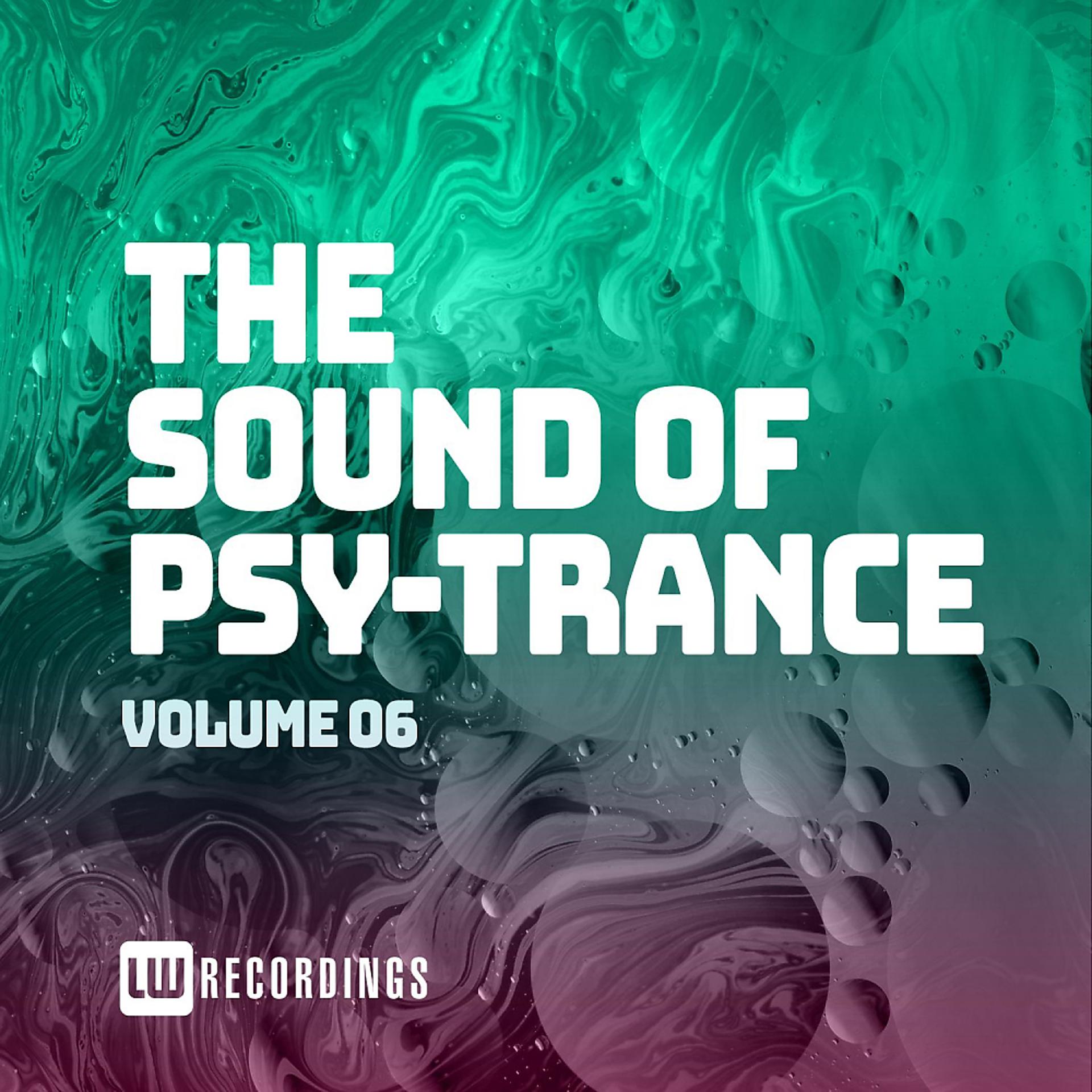 Постер альбома The Sound Of Psy-Trance, Vol. 06
