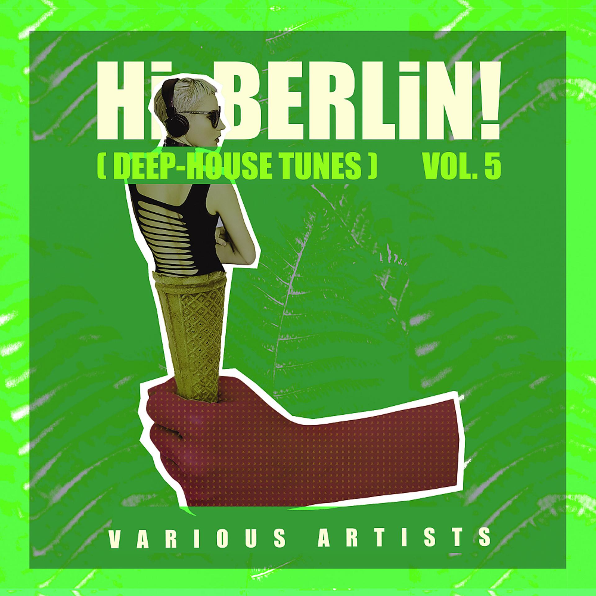 Постер альбома Hi Berlin! (Deep-House Tunes), Vol. 5