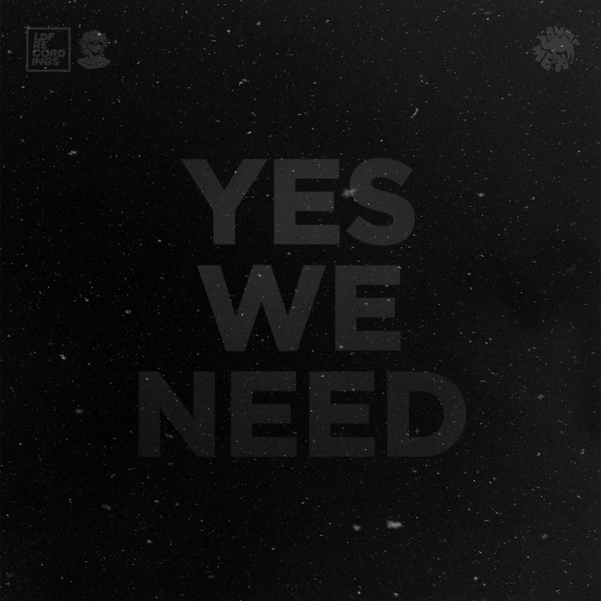Постер альбома Yes We Need