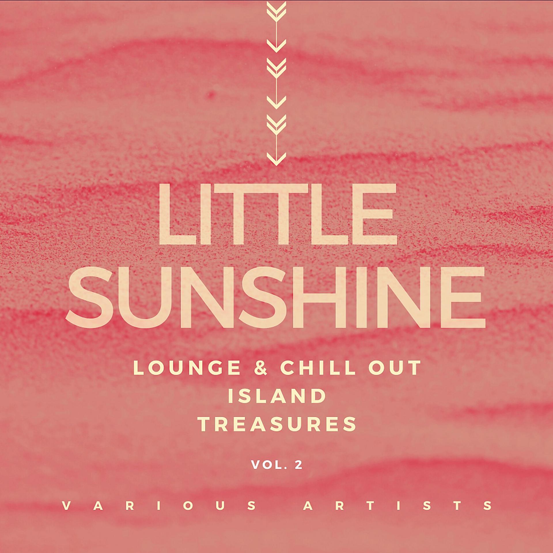 Постер альбома Little Sunshine (Lounge & Chill Out Island Treasures), Vol. 2