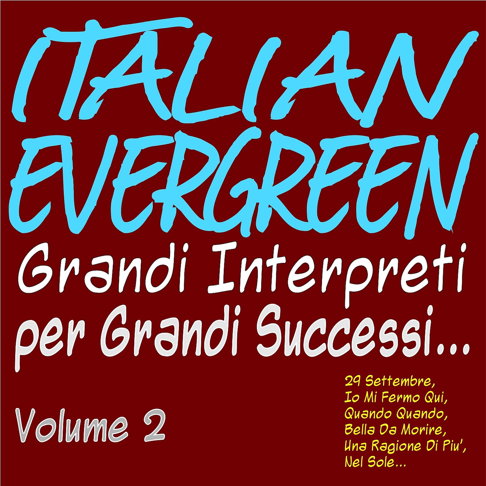 Постер альбома Italian evergreen grandi interpreti per grandi successi... vol. 2
