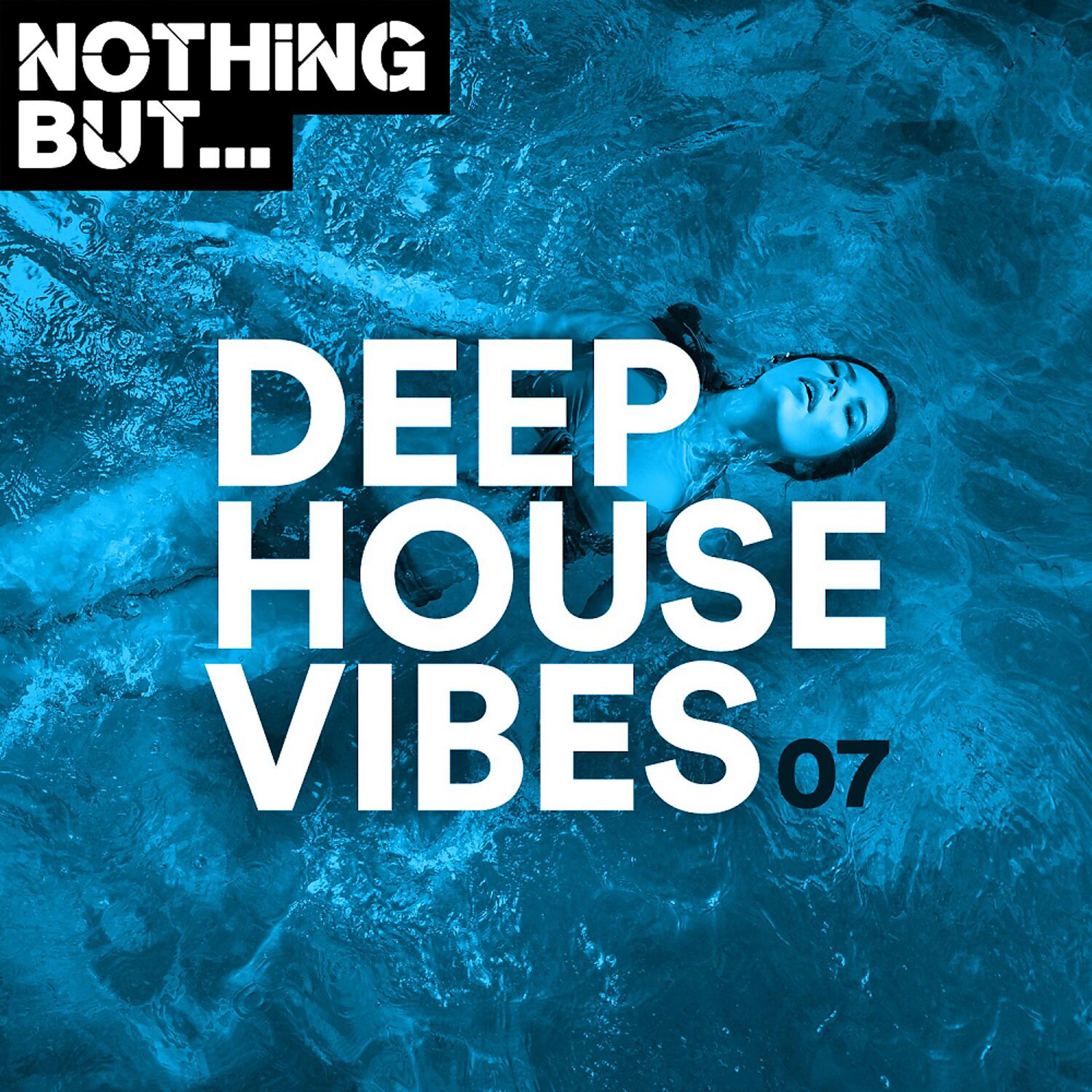 Постер альбома Nothing But... Deep House Vibes, Vol. 07