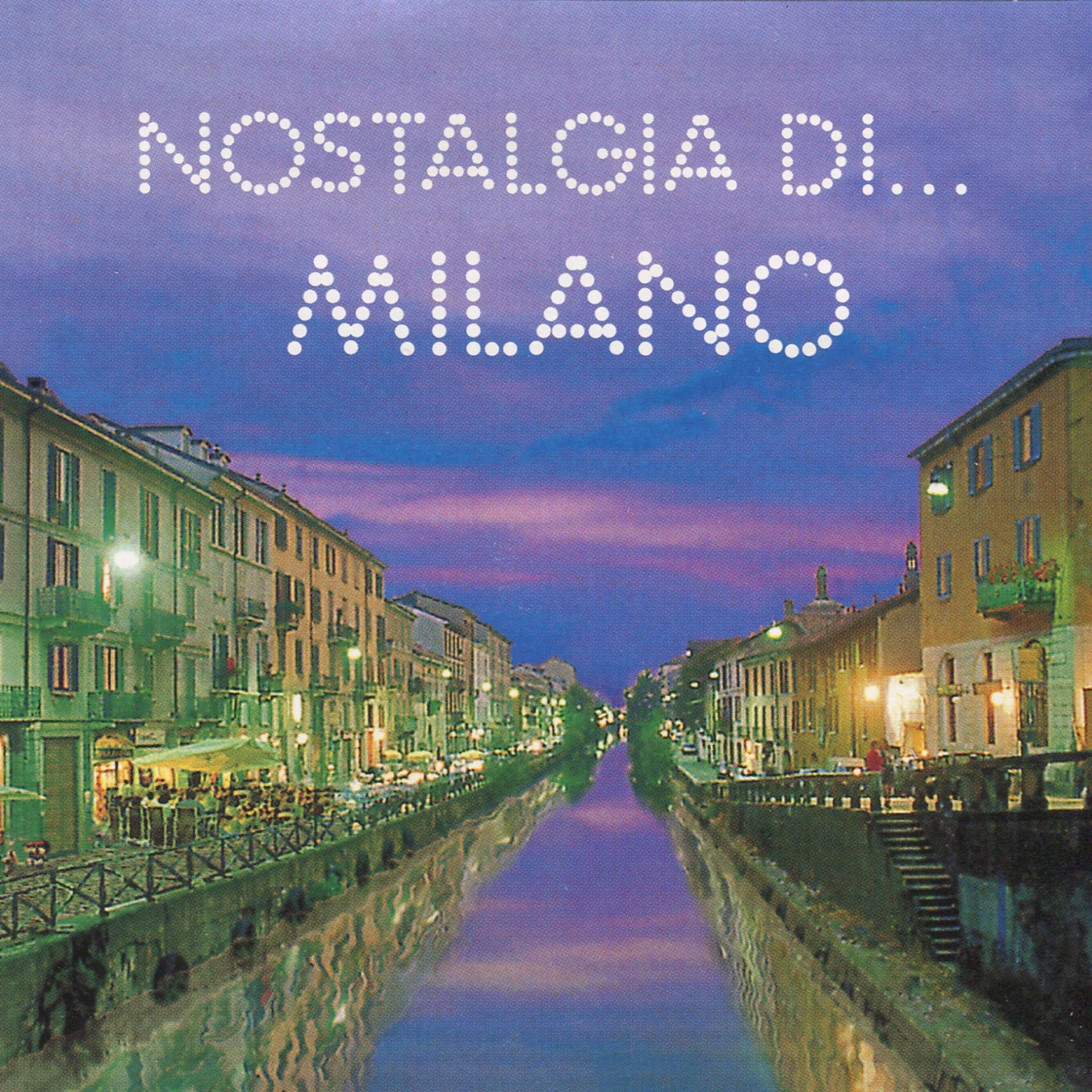 Постер альбома Nostalgia di ... Milano