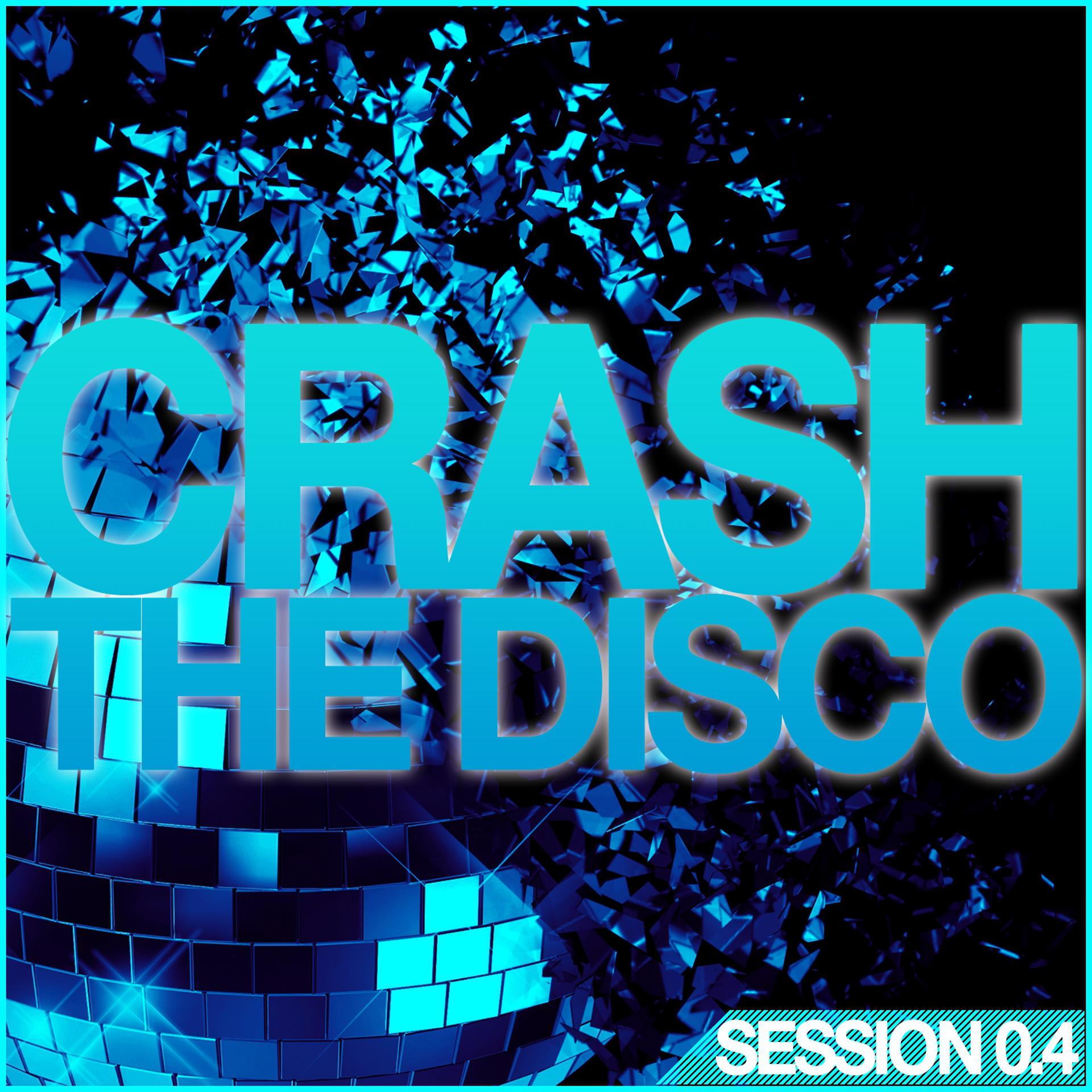 Постер альбома Crash the Disco
