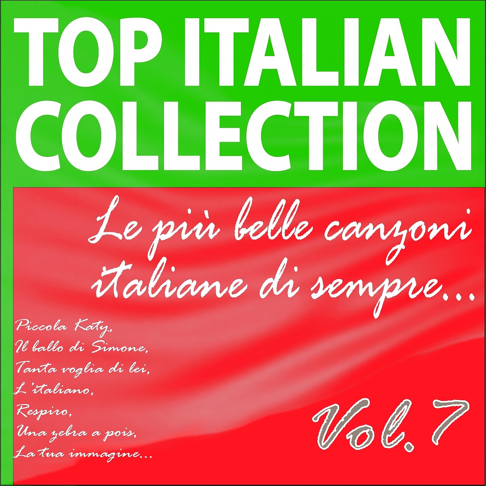 Постер альбома Top italian collection: le più belle canzoni italiane di sempre..., vol. 7