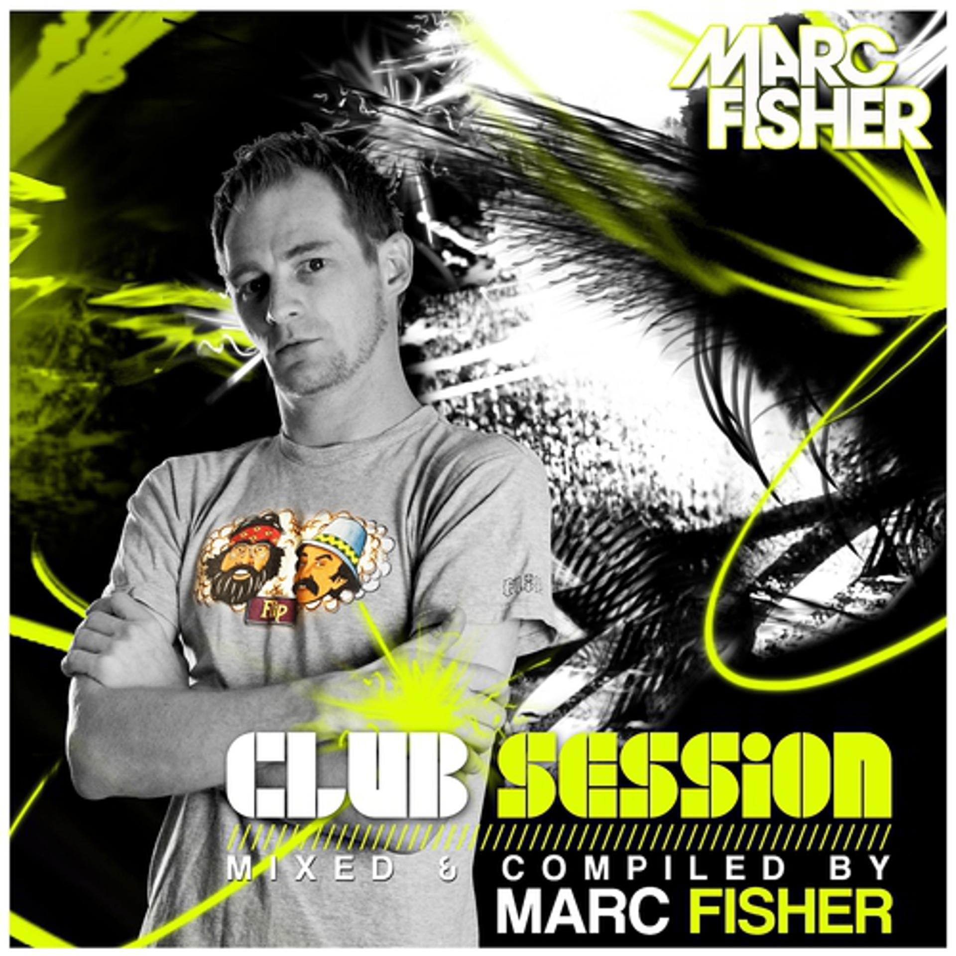 Постер альбома Club Session Presented By Marc Fisher