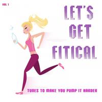 Постер альбома Let's Get Fitical, Vol 1