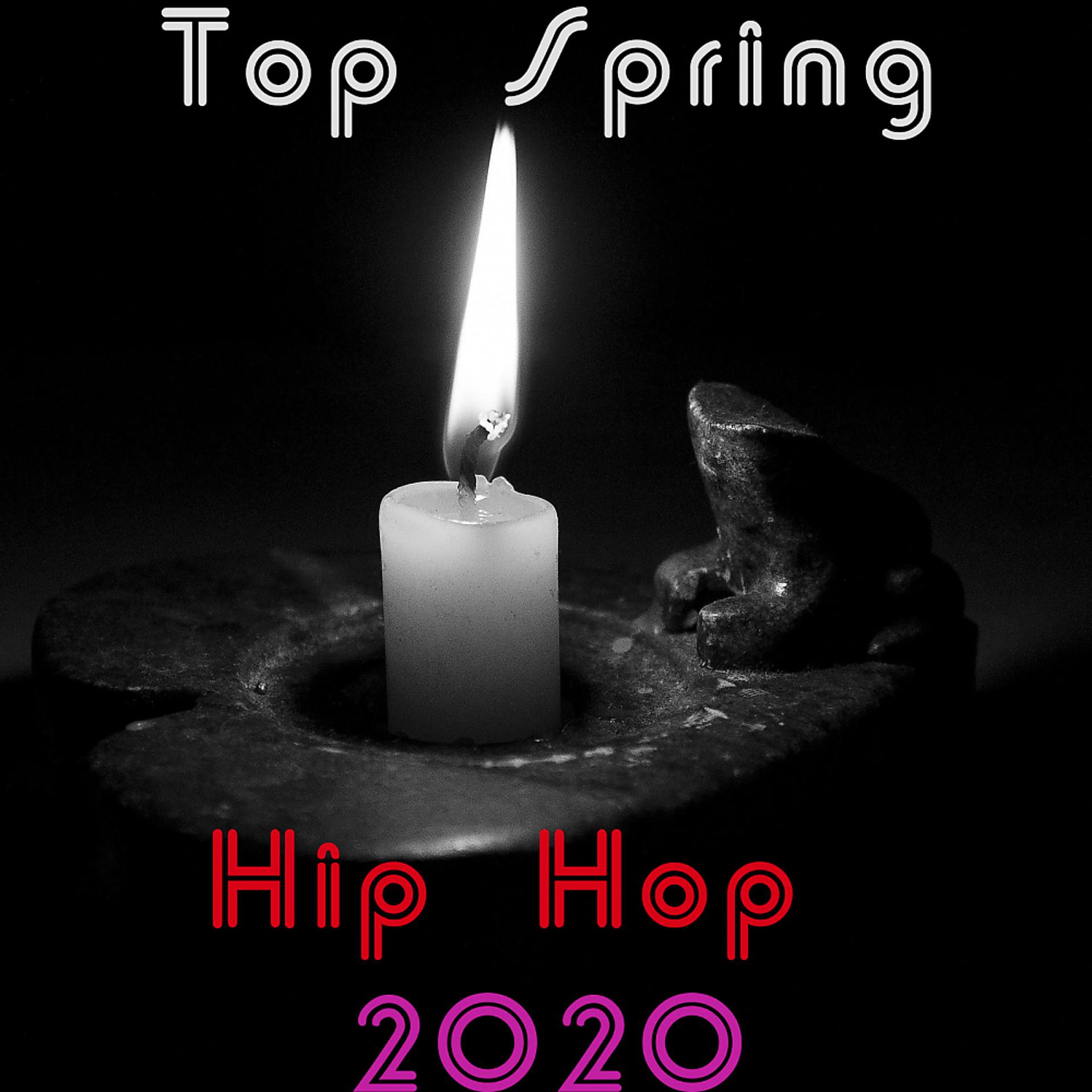 Постер альбома Top Spring Hip Hop 2020