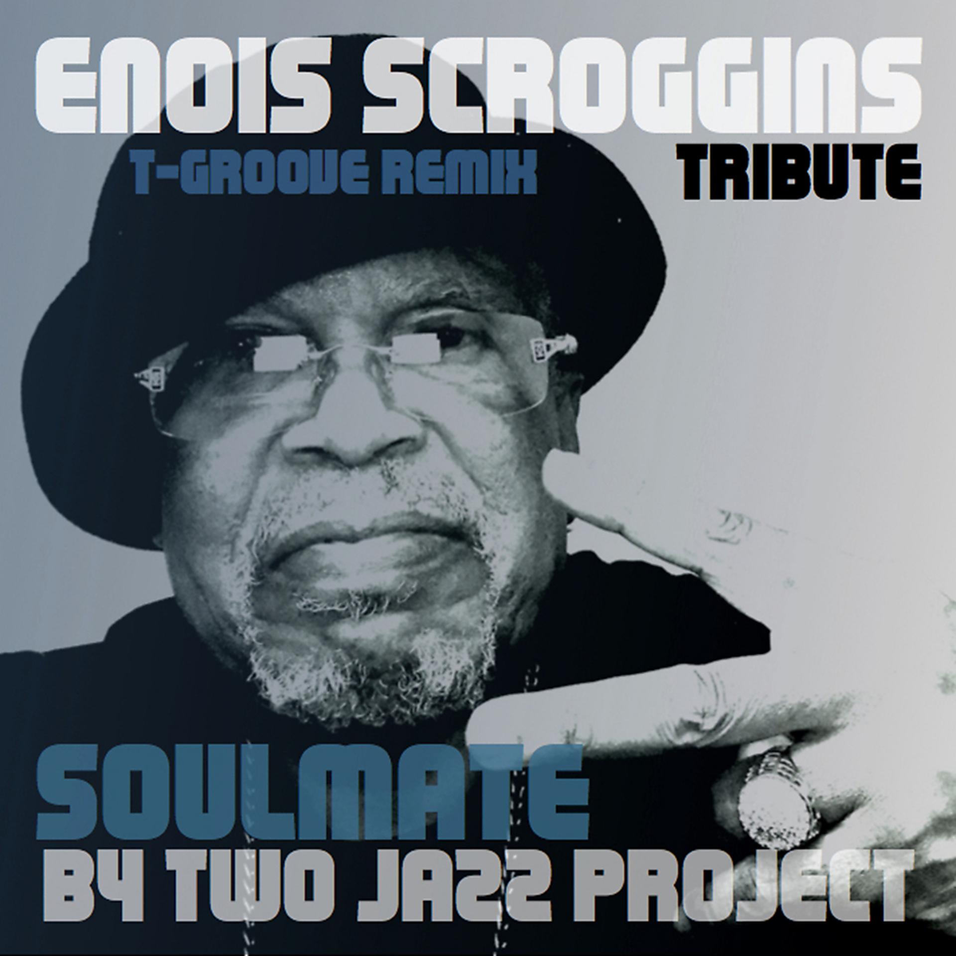 Постер альбома Soulmate: Enois Scroggins Tribute