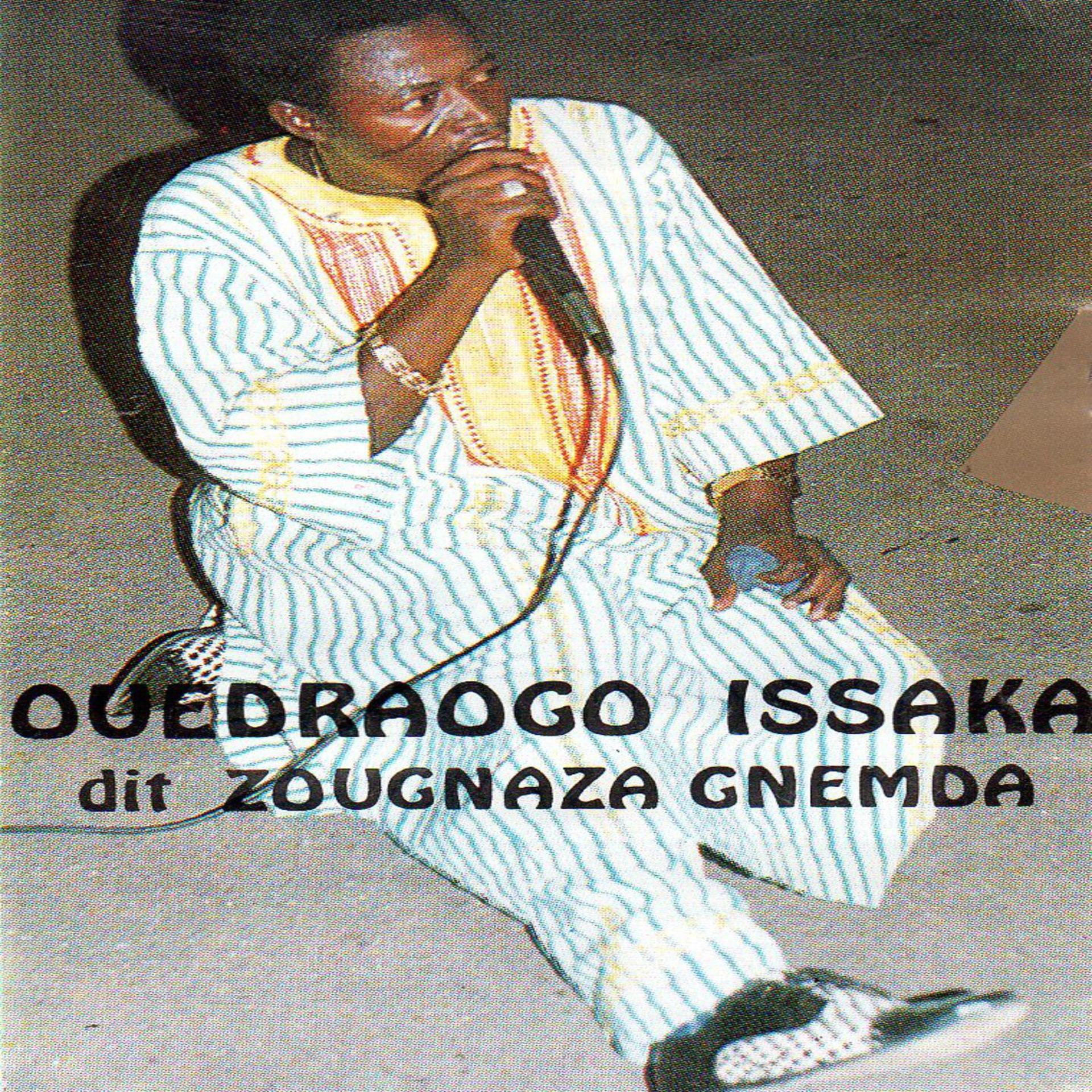 Постер альбома Ouedraogo Issaka dit Zougnaza Gnemda