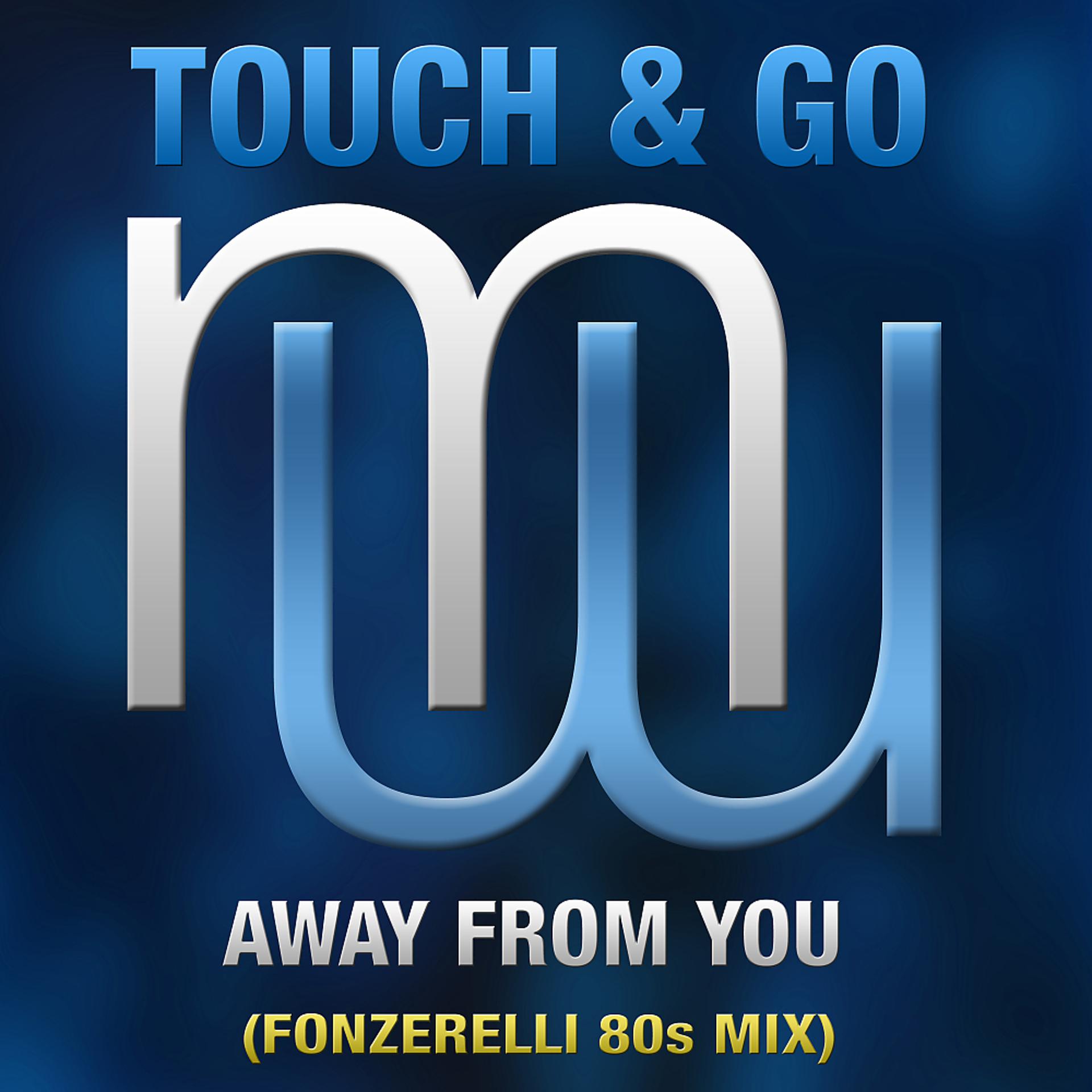 Постер альбома Away From You (Fonzerelli 80S Radio Edit)