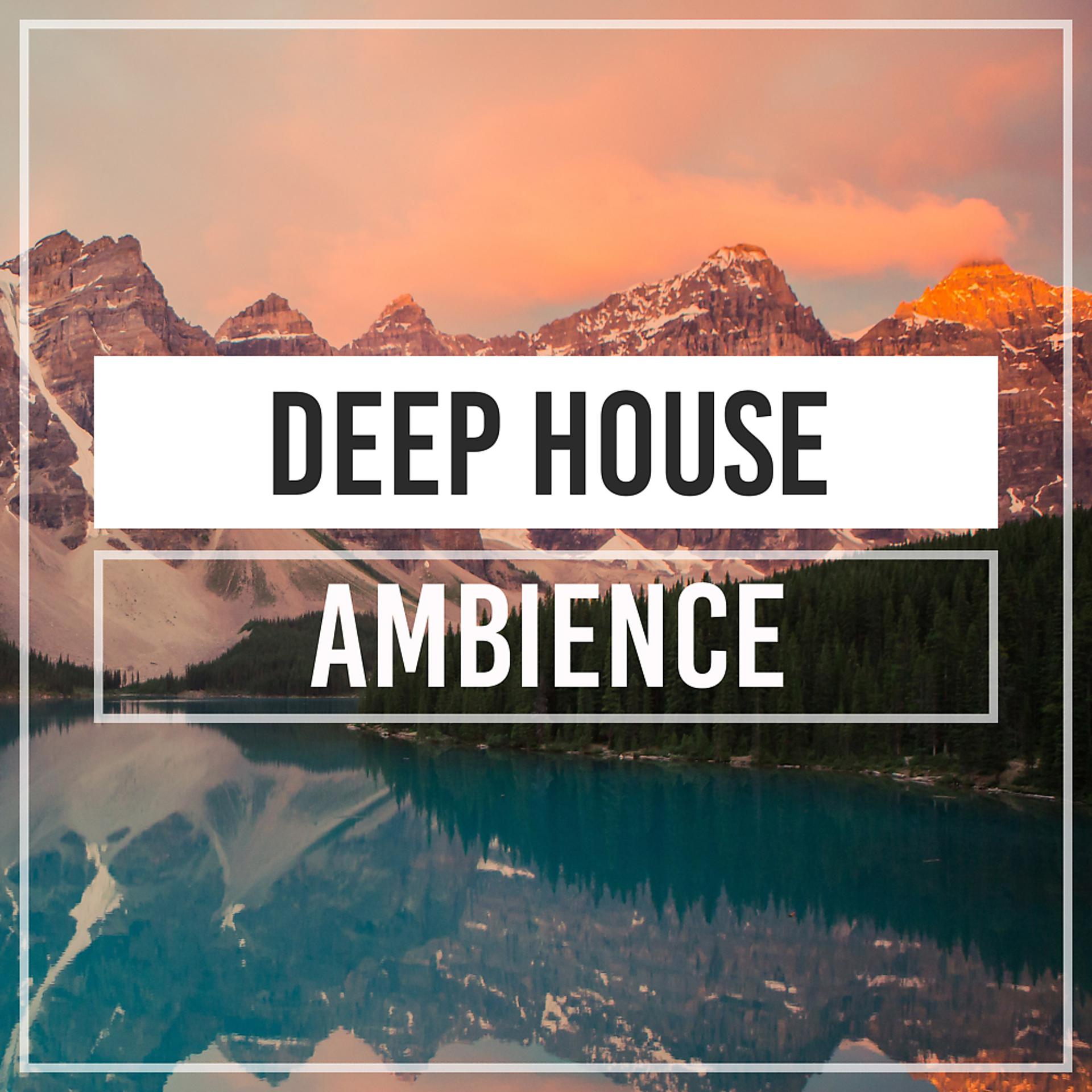 Постер альбома Deep House Ambience