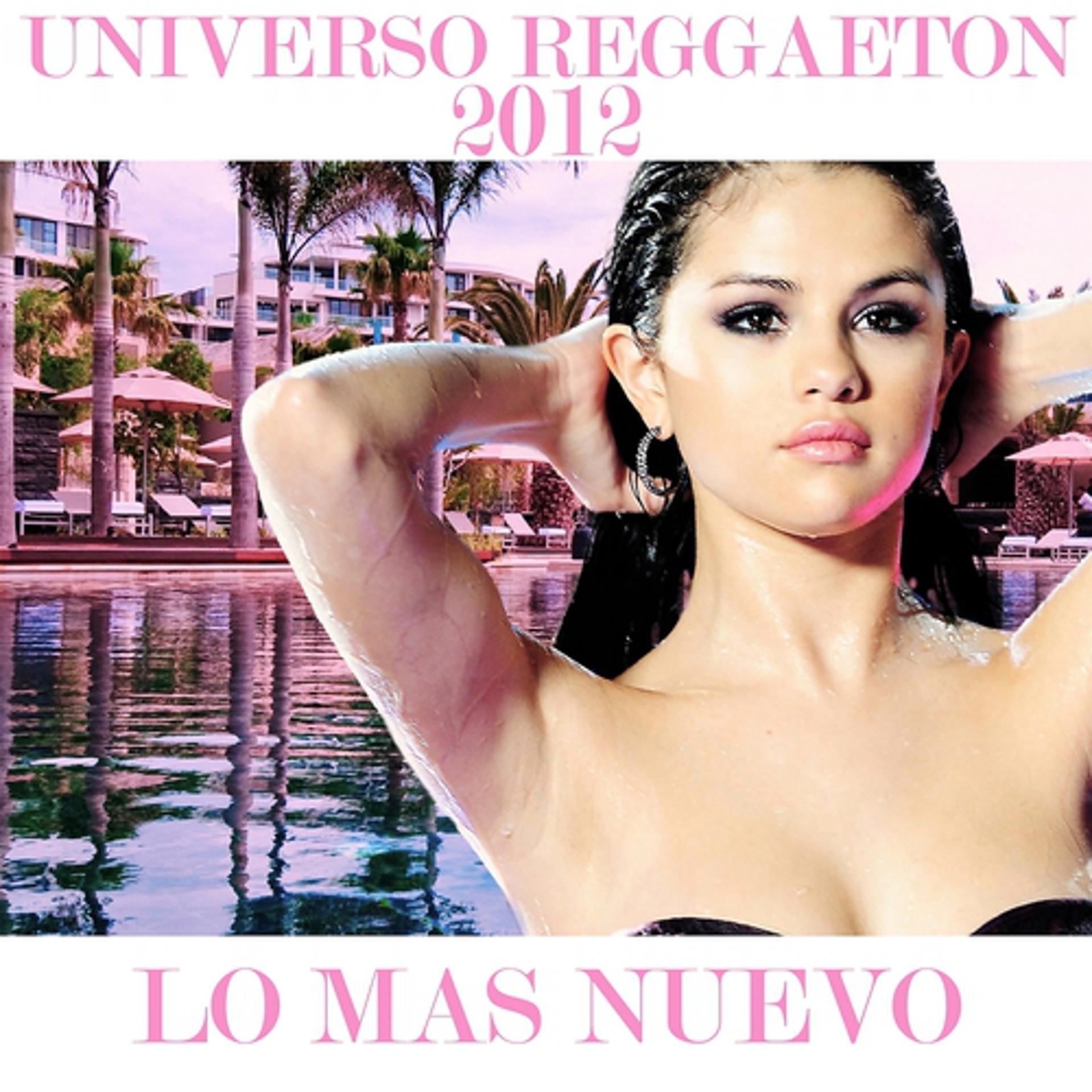 Постер альбома Universo Reggaeton 2012 Lo Mas Nuevo