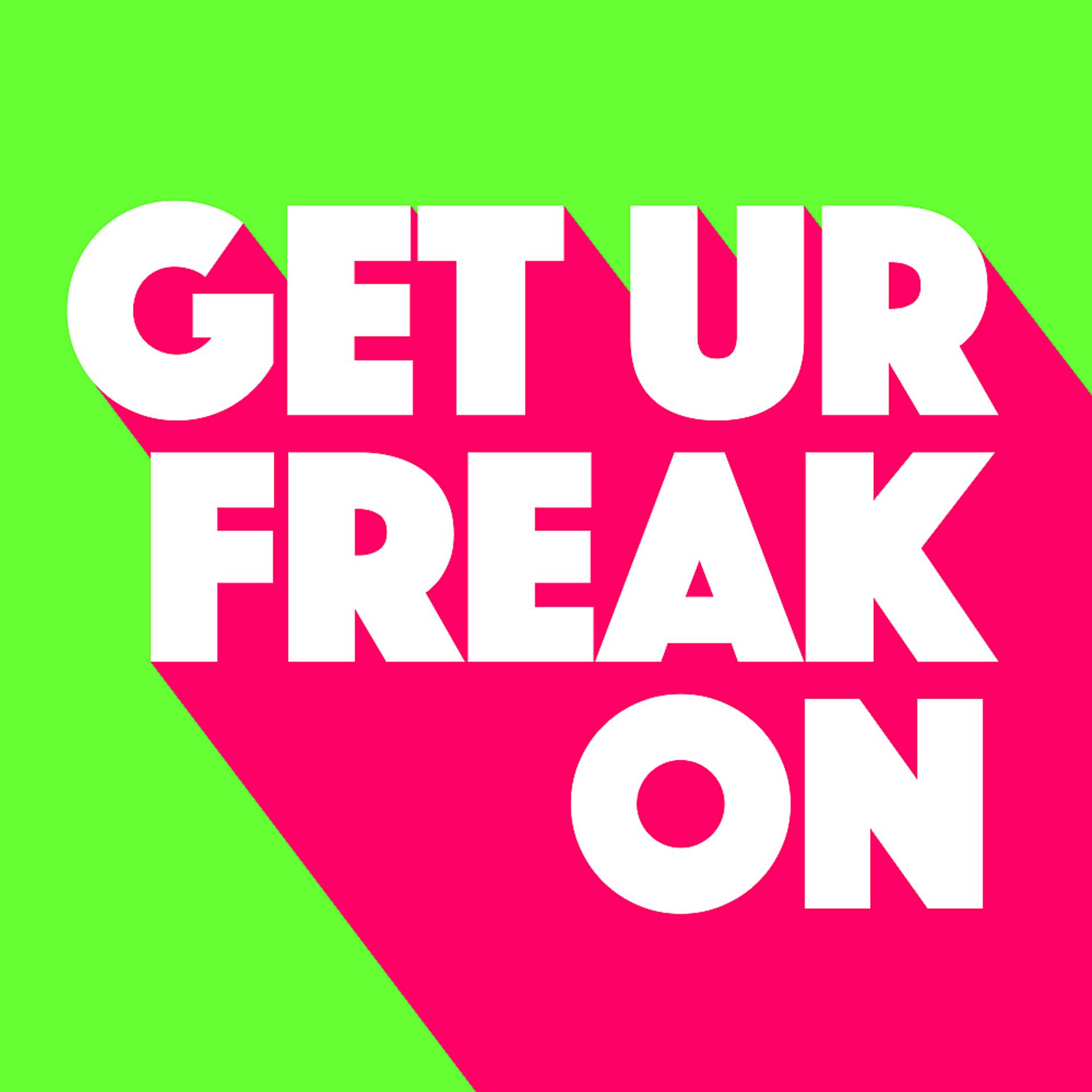 Постер альбома Get Ur Freak On
