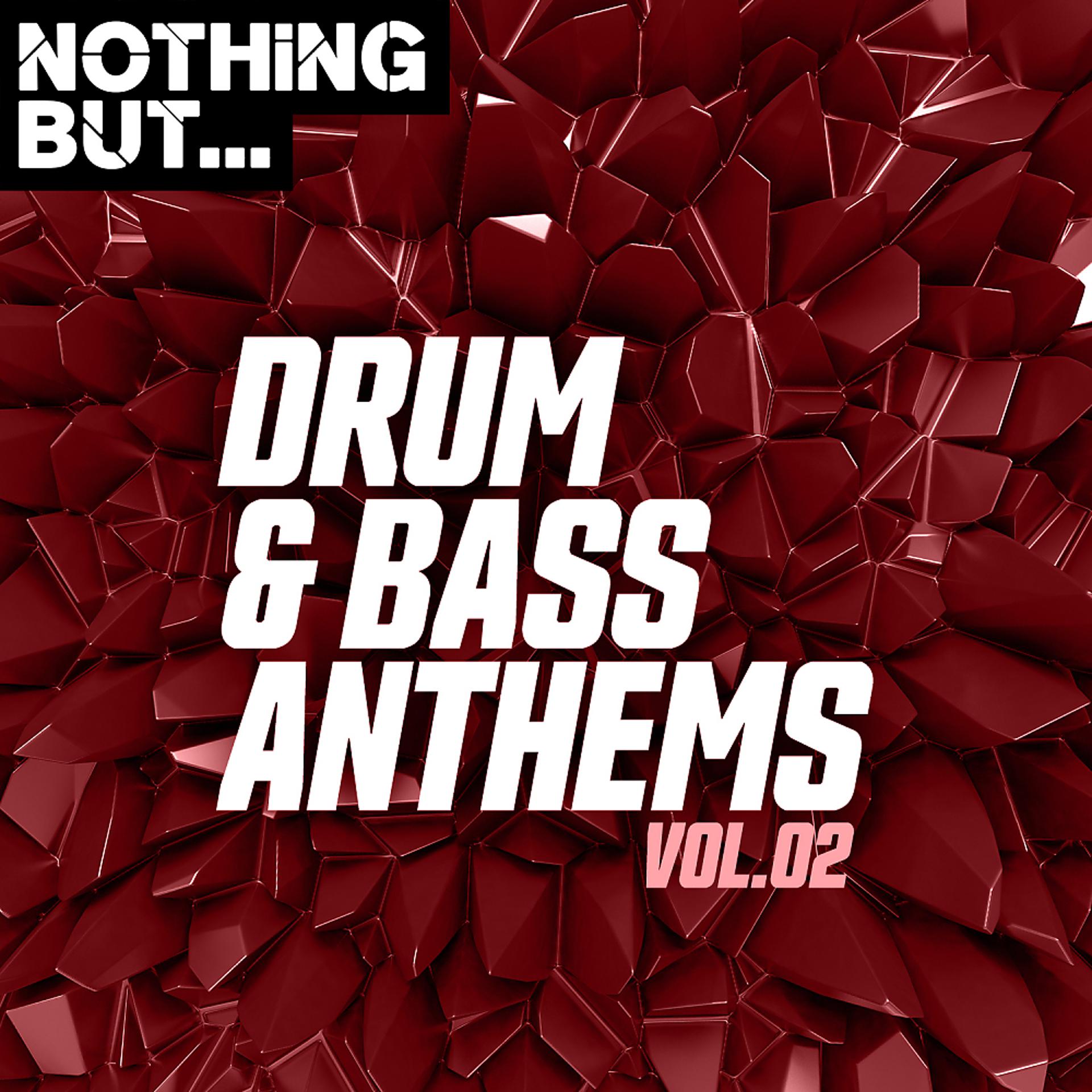 Постер альбома Nothing But... Drum & Bass Anthems, Vol. 02
