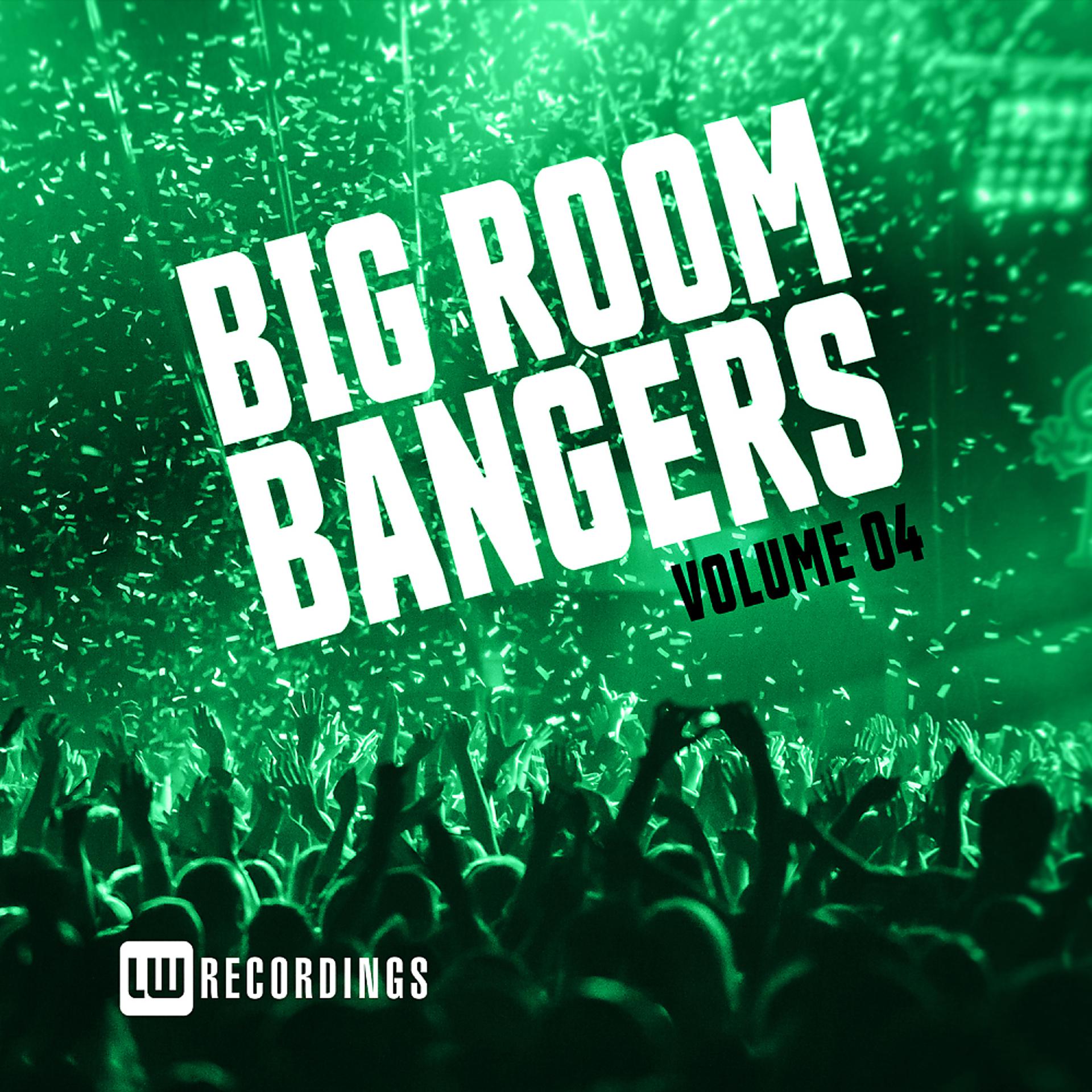 Постер альбома Big Room Bangers, Vol. 04