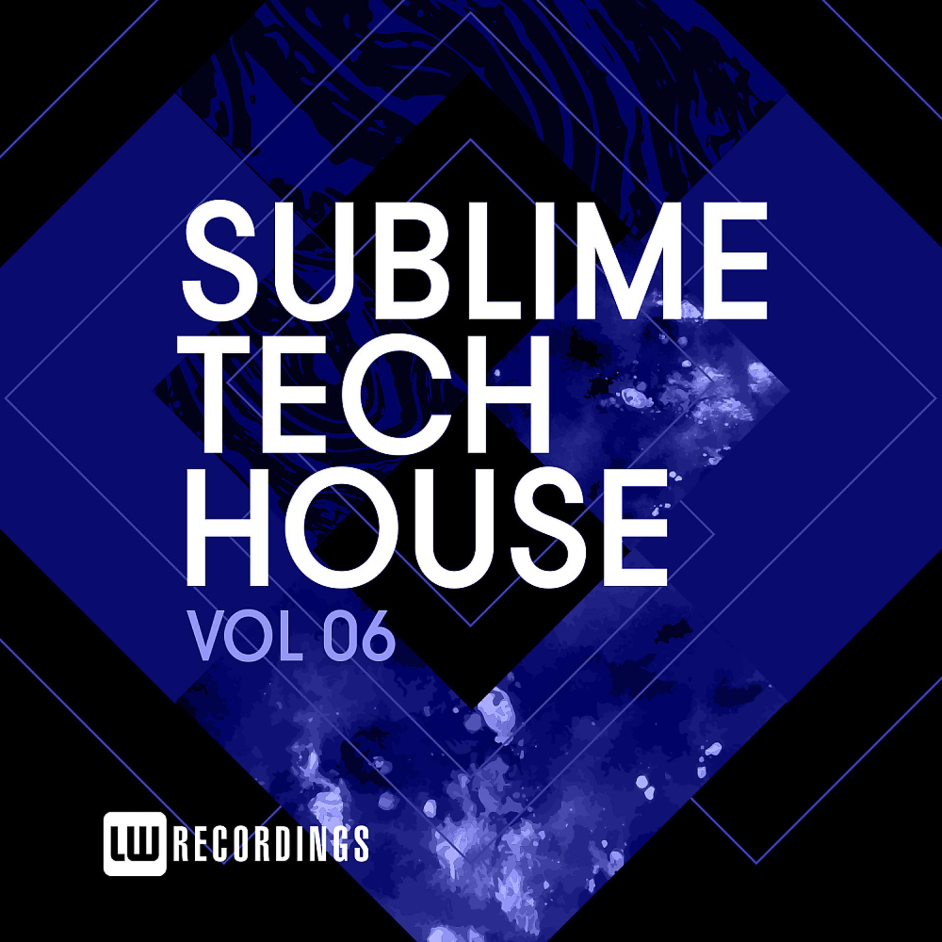 Постер альбома Sublime Tech House, Vol. 06