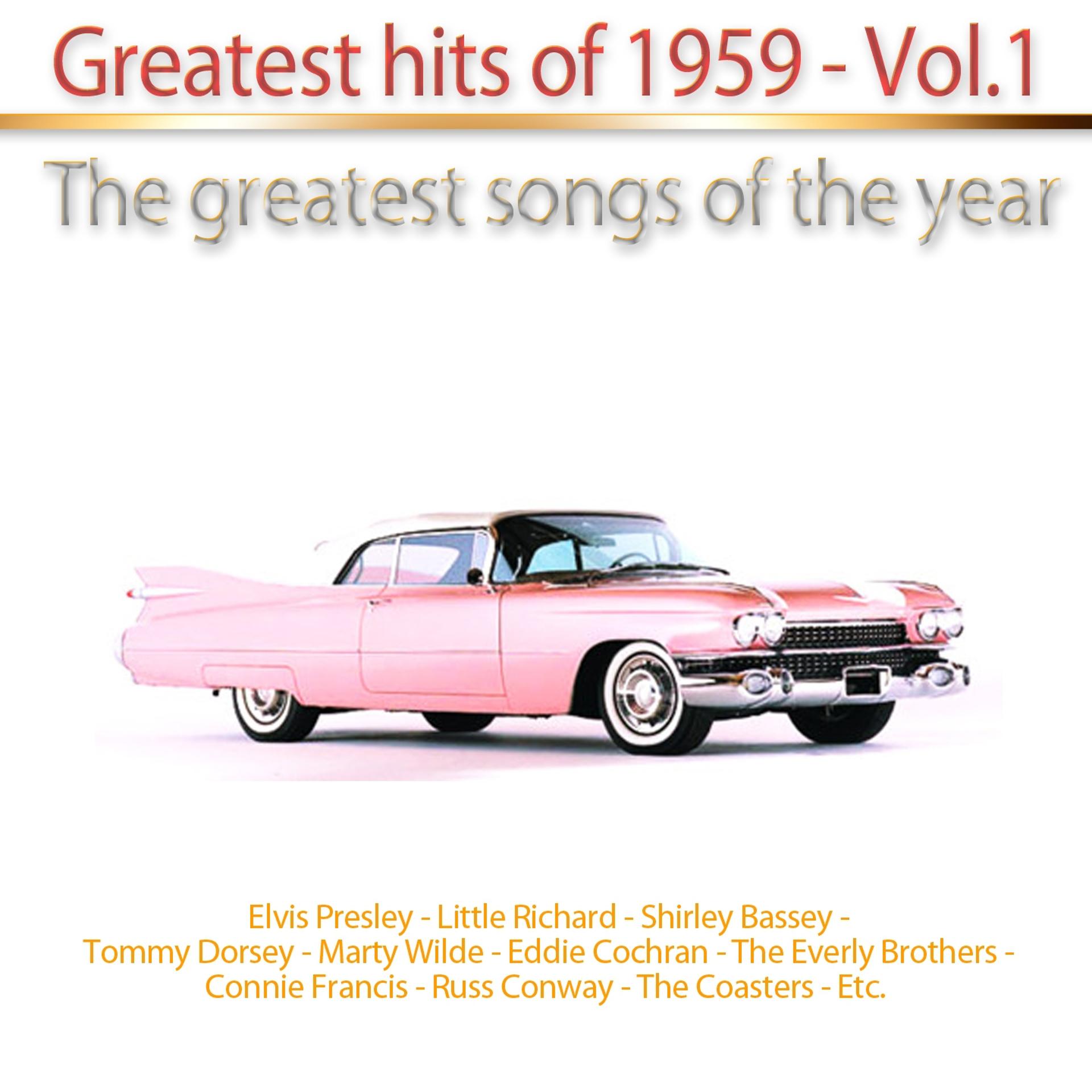 Постер альбома Greatest Hits of 1959, Vol. 1 (The Greatest Songs of the Year)