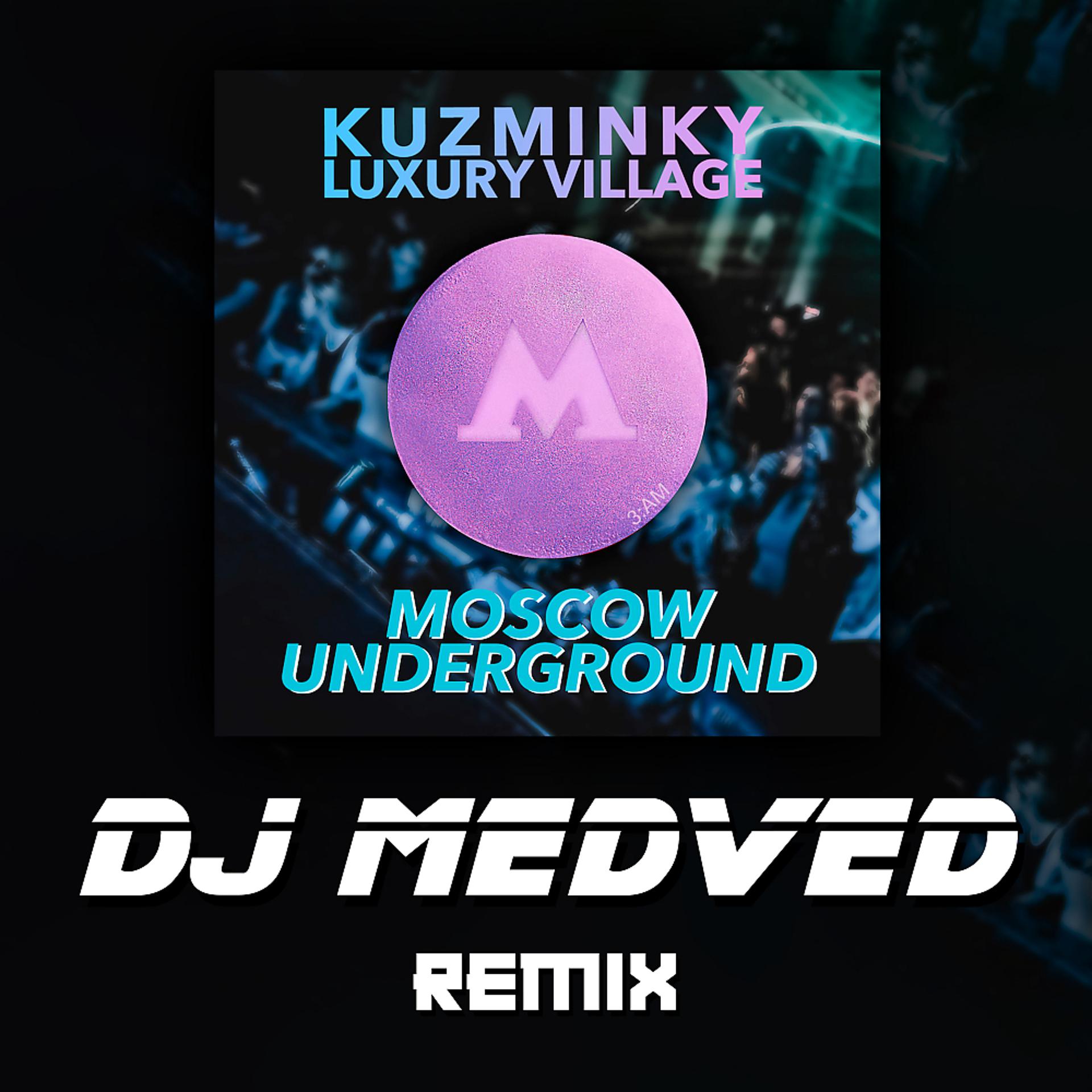 Постер альбома Moscow Underground (DJ Medved Remix)
