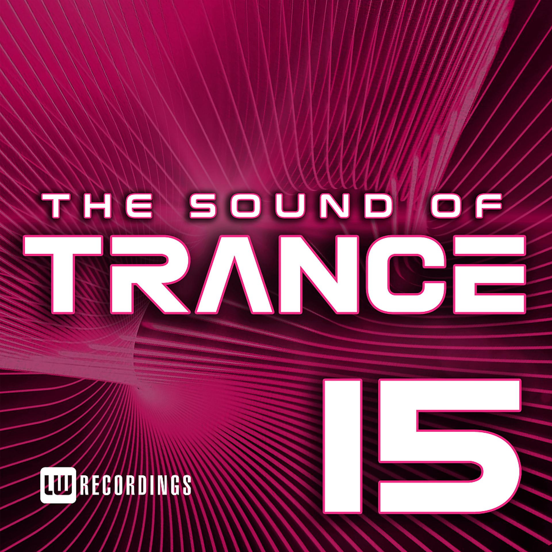 Постер альбома The Sound Of Trance, Vol. 15