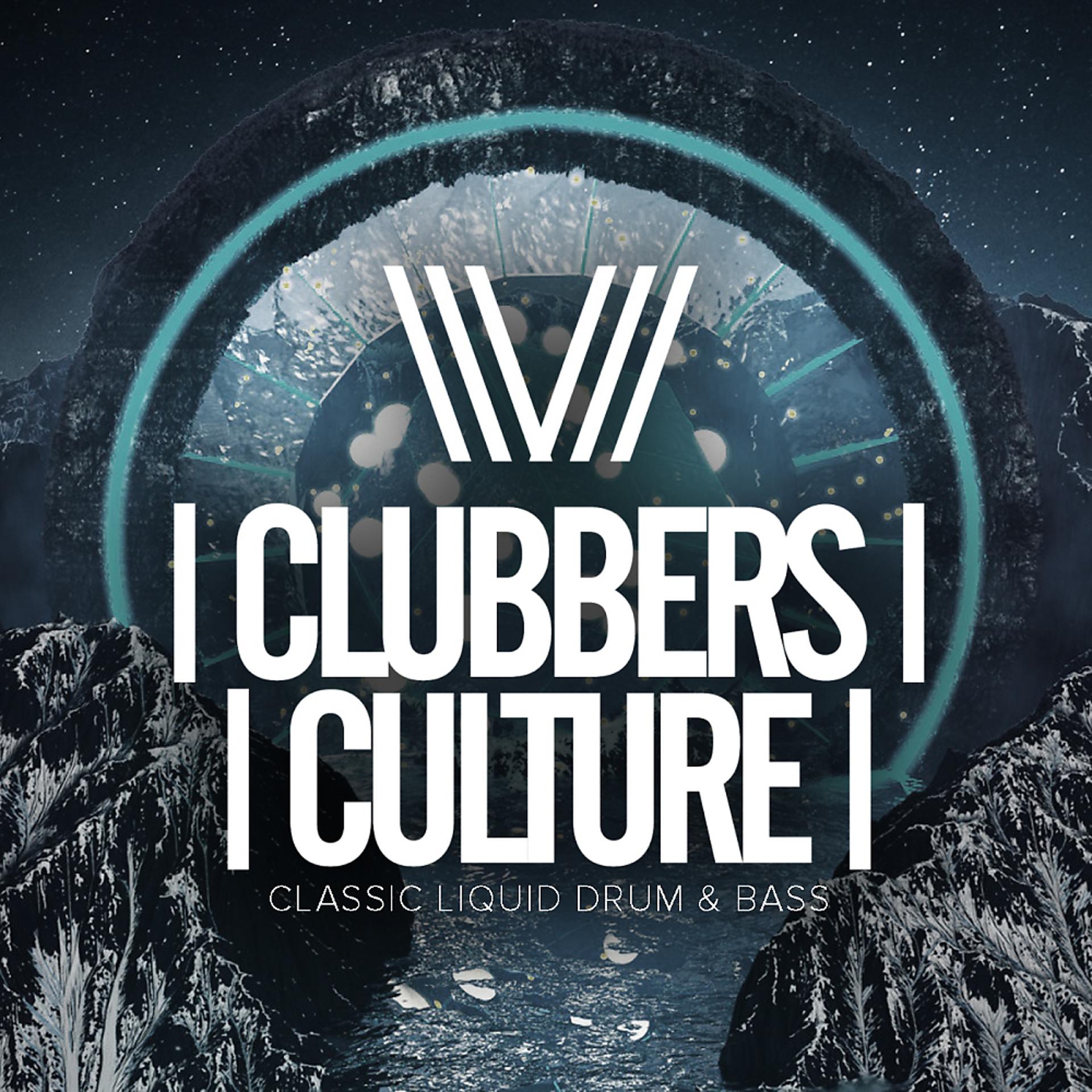 Постер альбома Clubbers Culture: Classic Liquid Drum & Bass