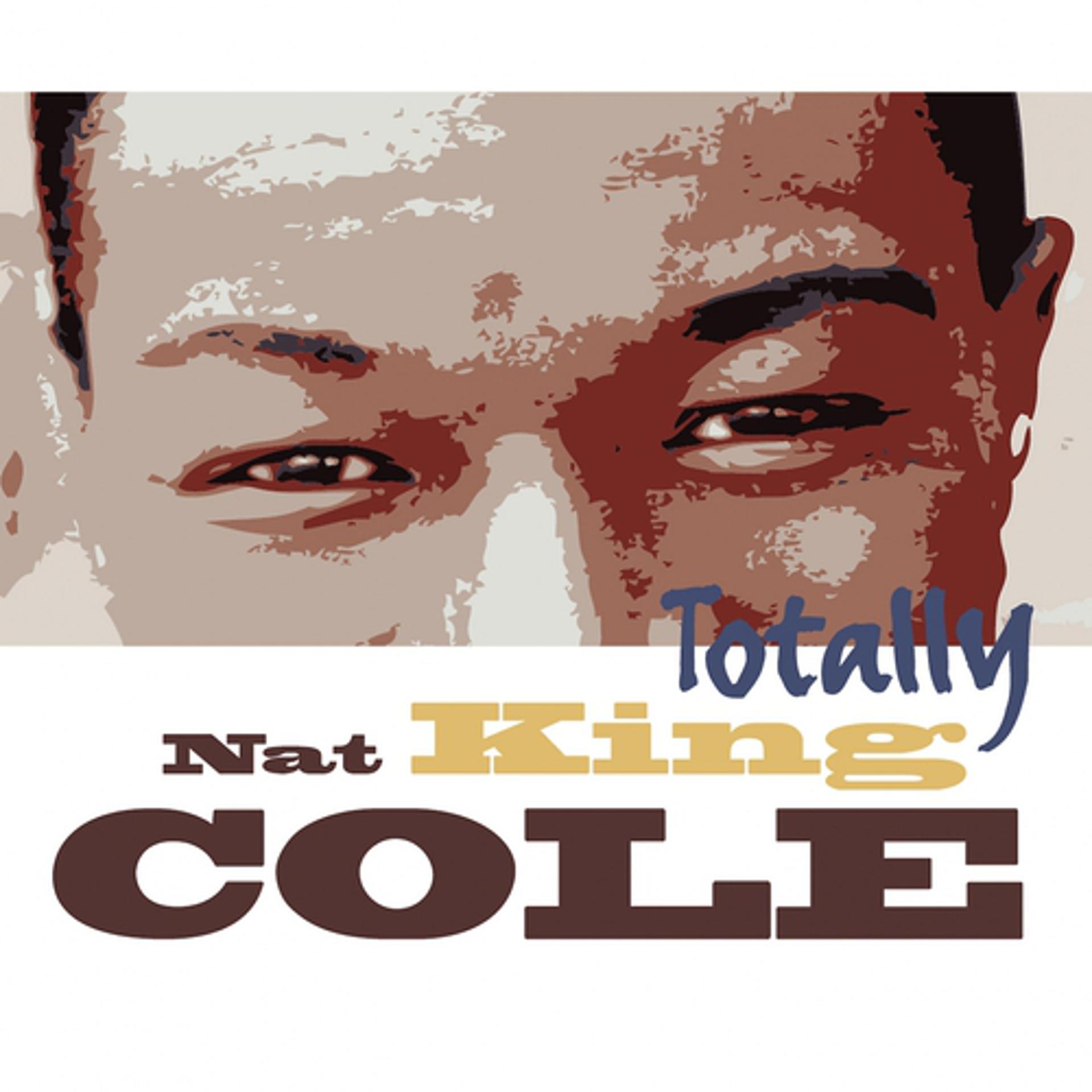 Постер альбома Totally Nat King Cole