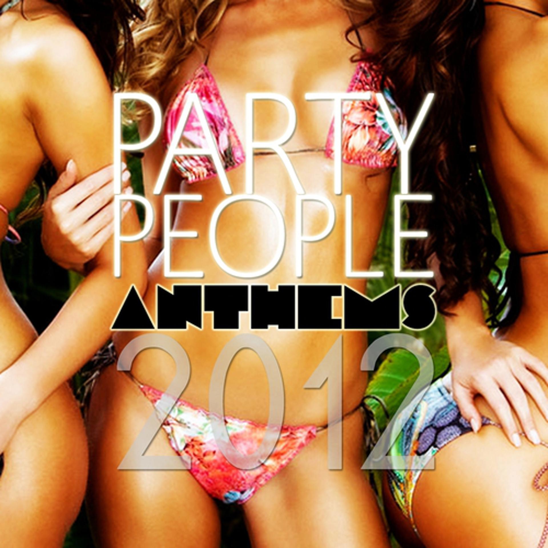 Постер альбома Party People Anthems 2012