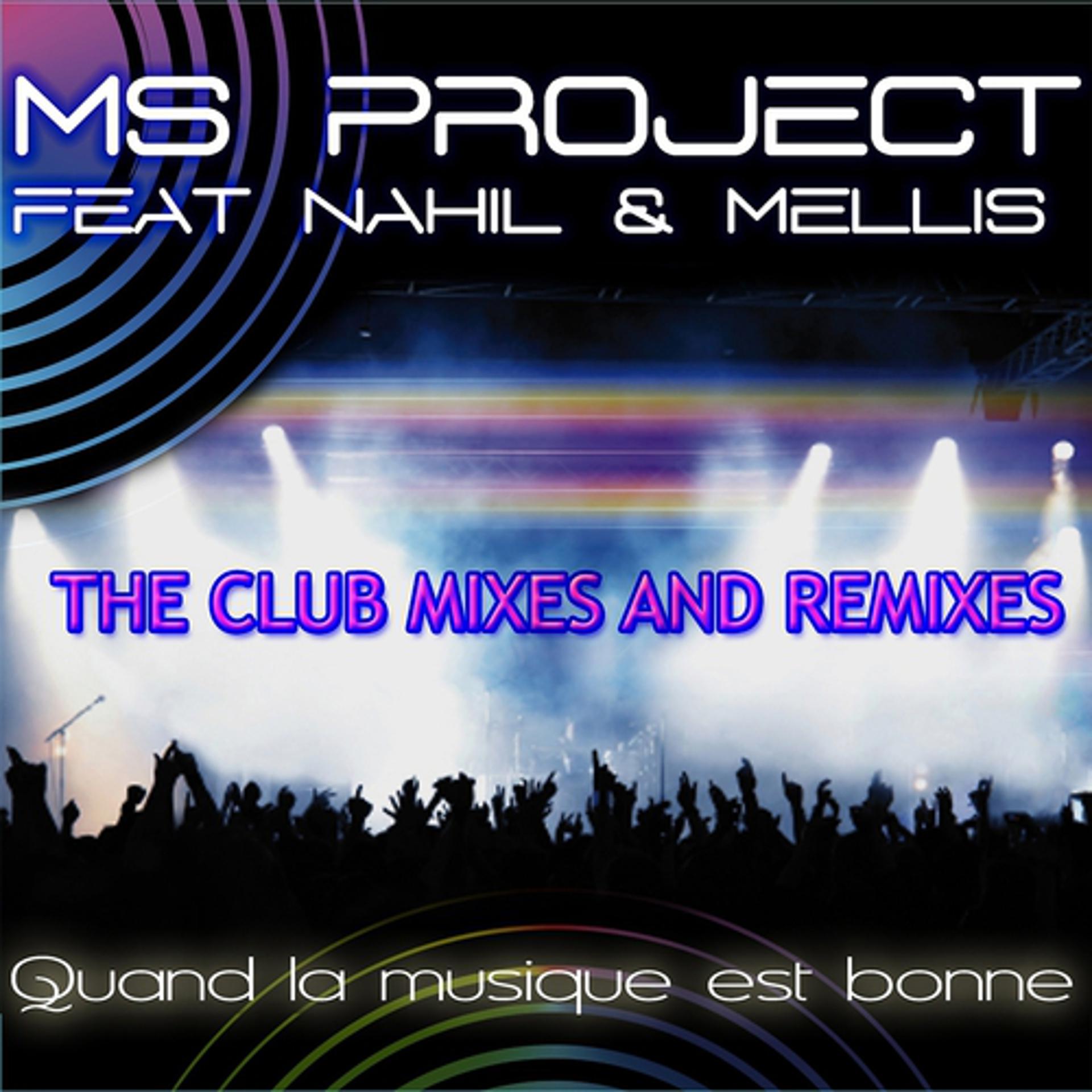 Постер альбома Quand la musique est bonne - The Club Mixes and Remixes