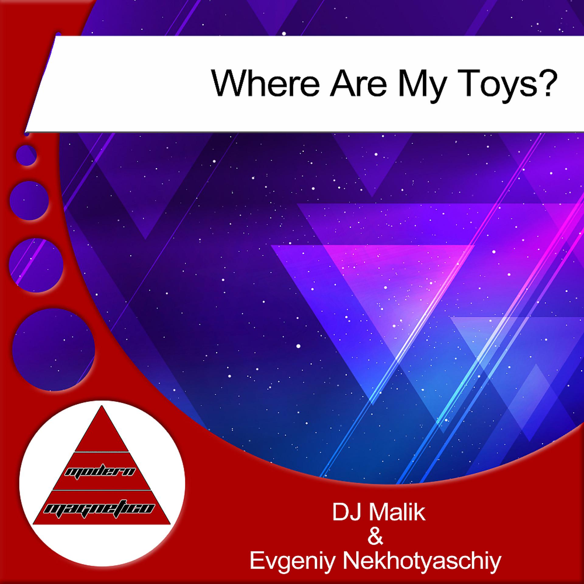 Постер альбома Where Are My Toys?