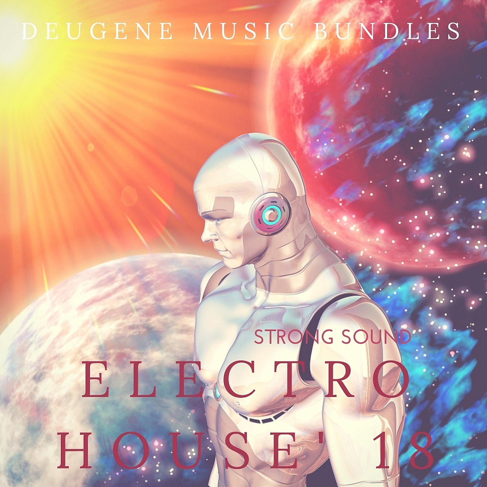 Постер альбома Electro House' 18 Strong Sound