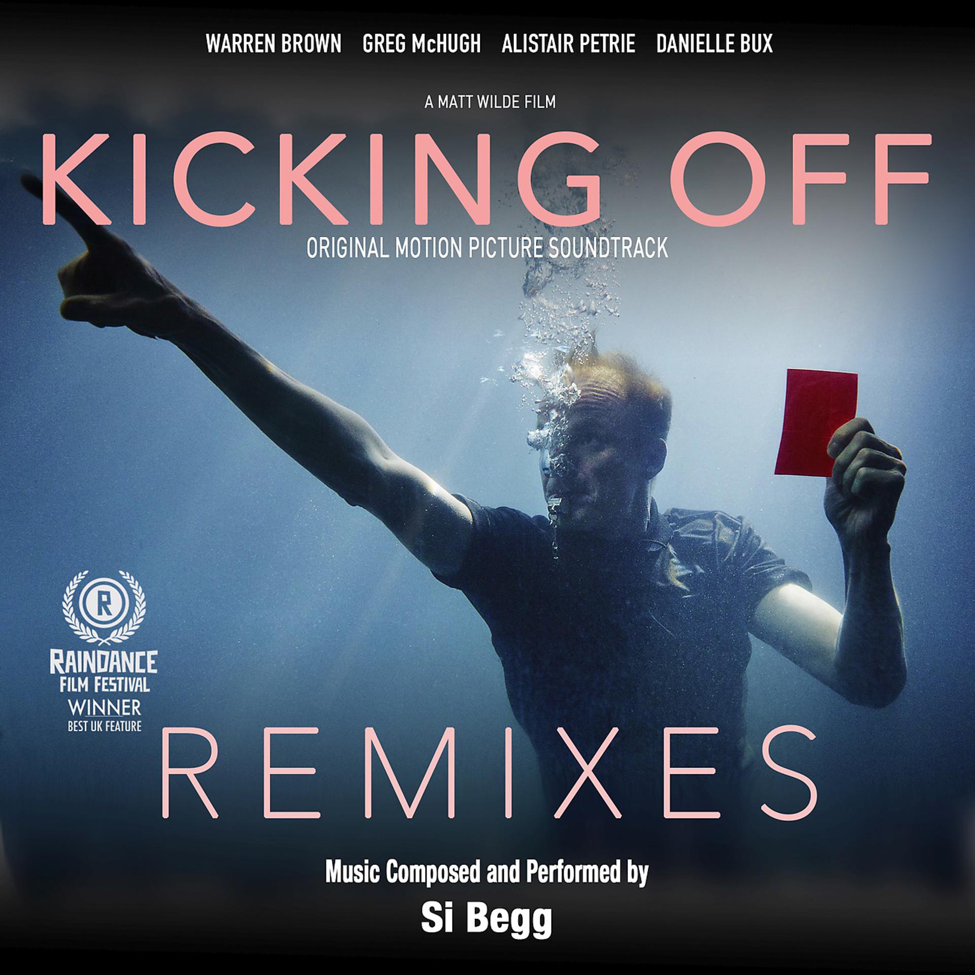 Постер альбома Kicking Off : Remixes (Original Sountrack)