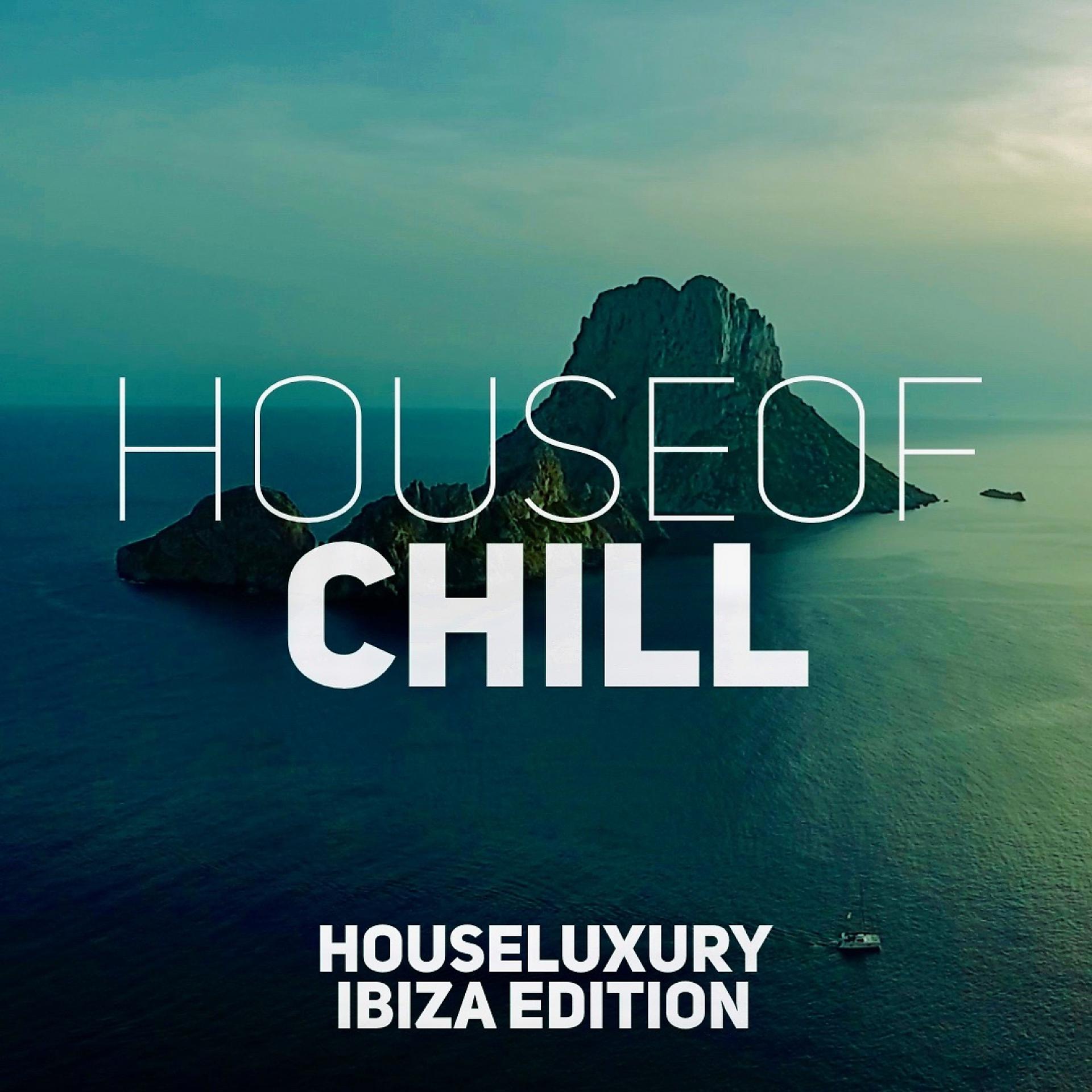 Постер альбома House of Chill - Ibiza