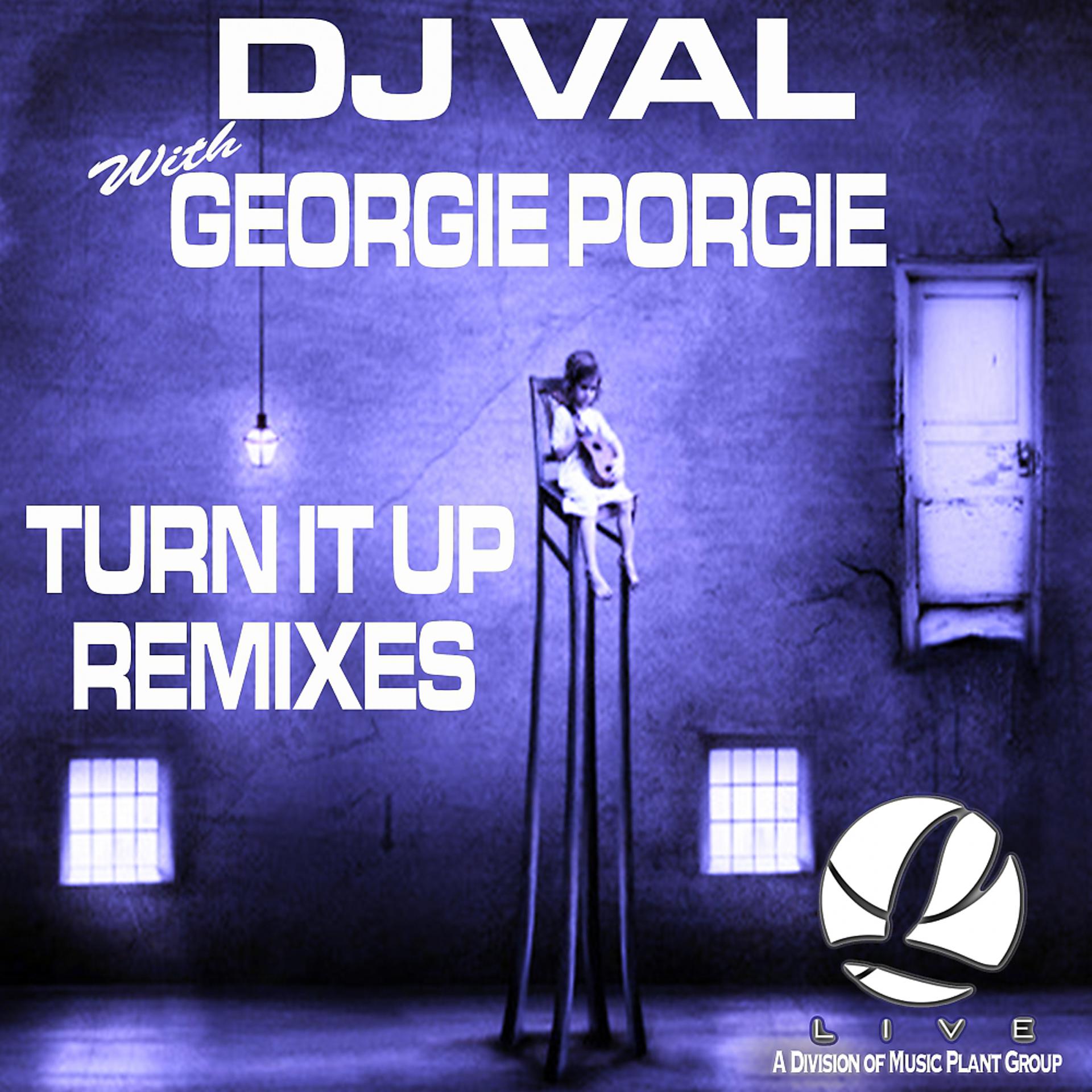 Dj val turn. Turn it up (Remixes). Альбомы от Мьюзик плэнт.