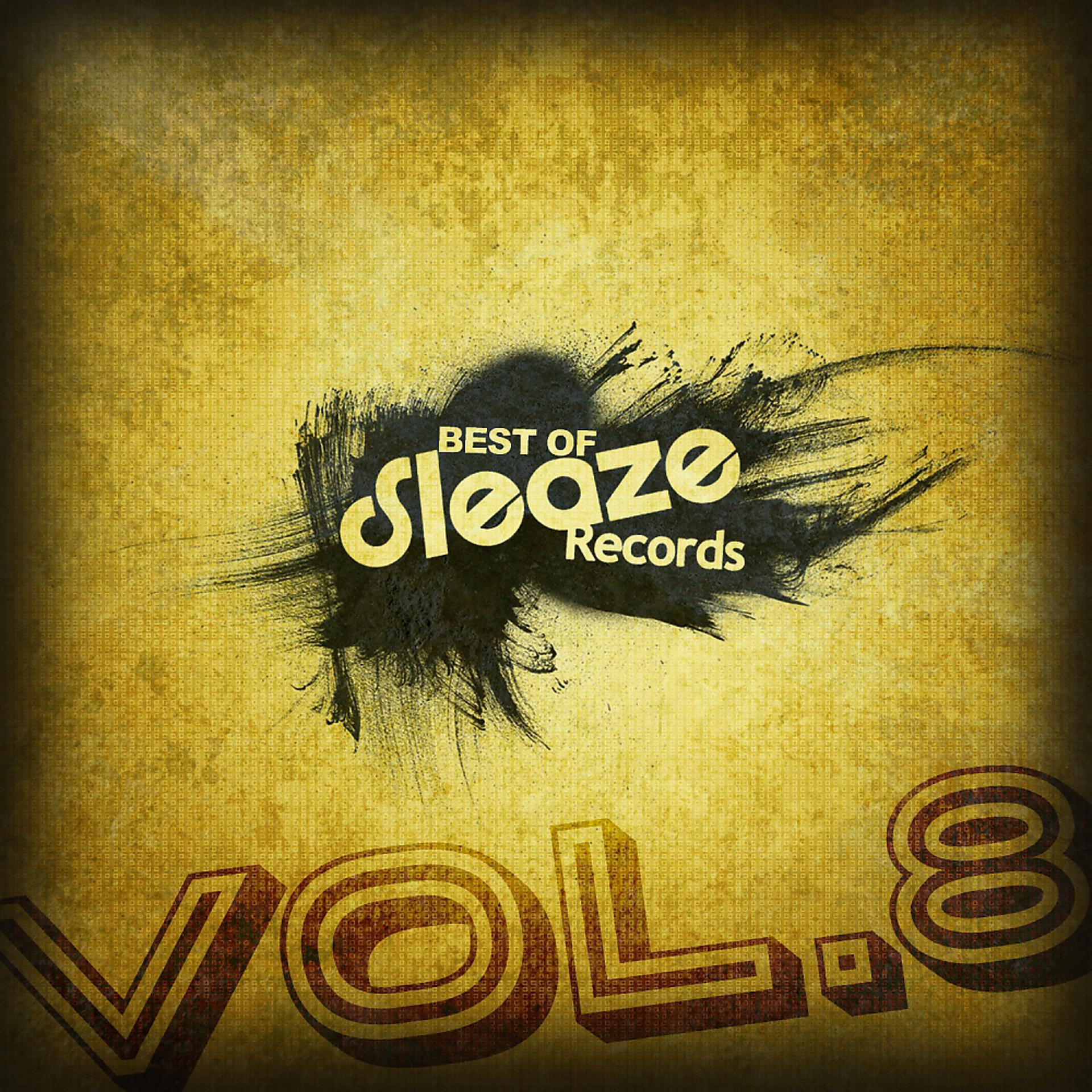 Постер альбома Best Of Sleaze, Vol. 8
