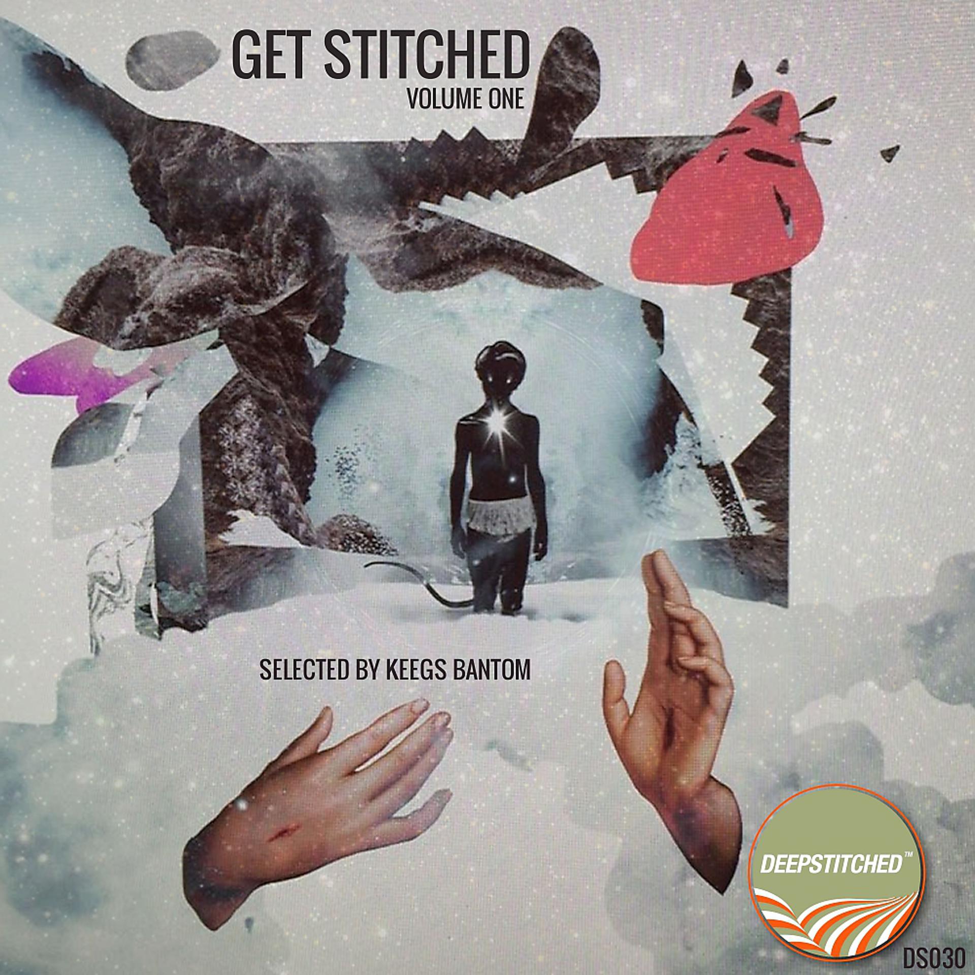 Постер альбома Get Stitched, Vol. 1: Selected By Keegs Bantom