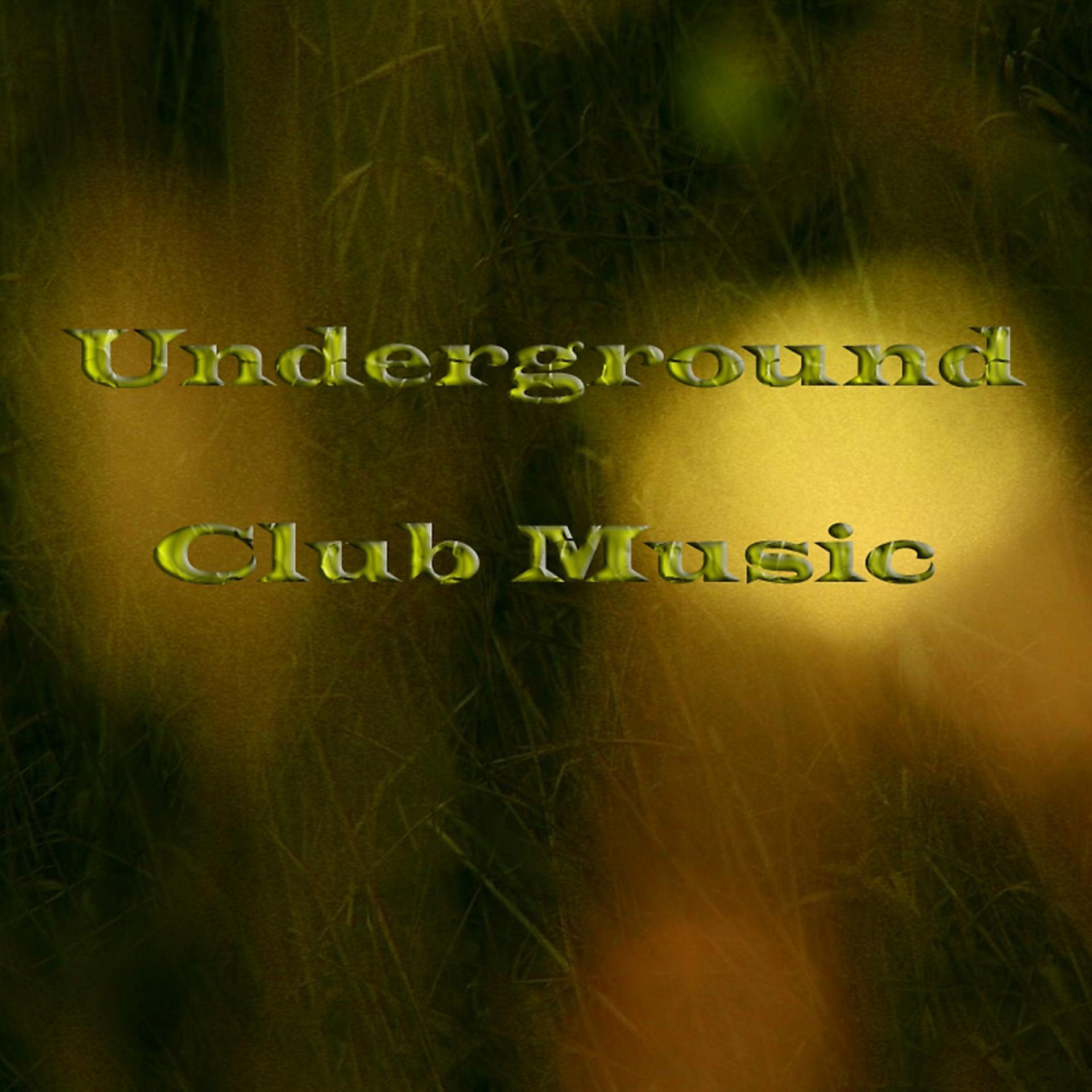 Постер альбома Underground Club Music