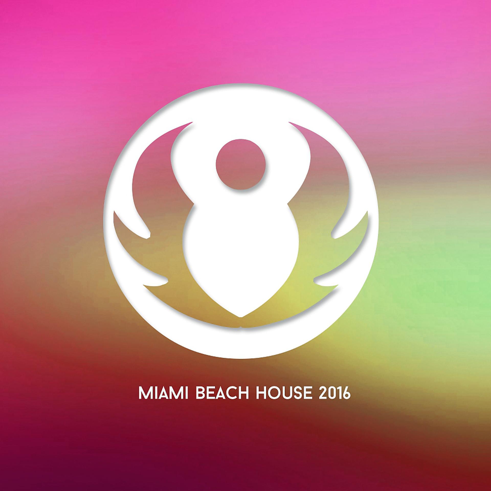 Постер альбома Miami Beach House 2016, Vol.1