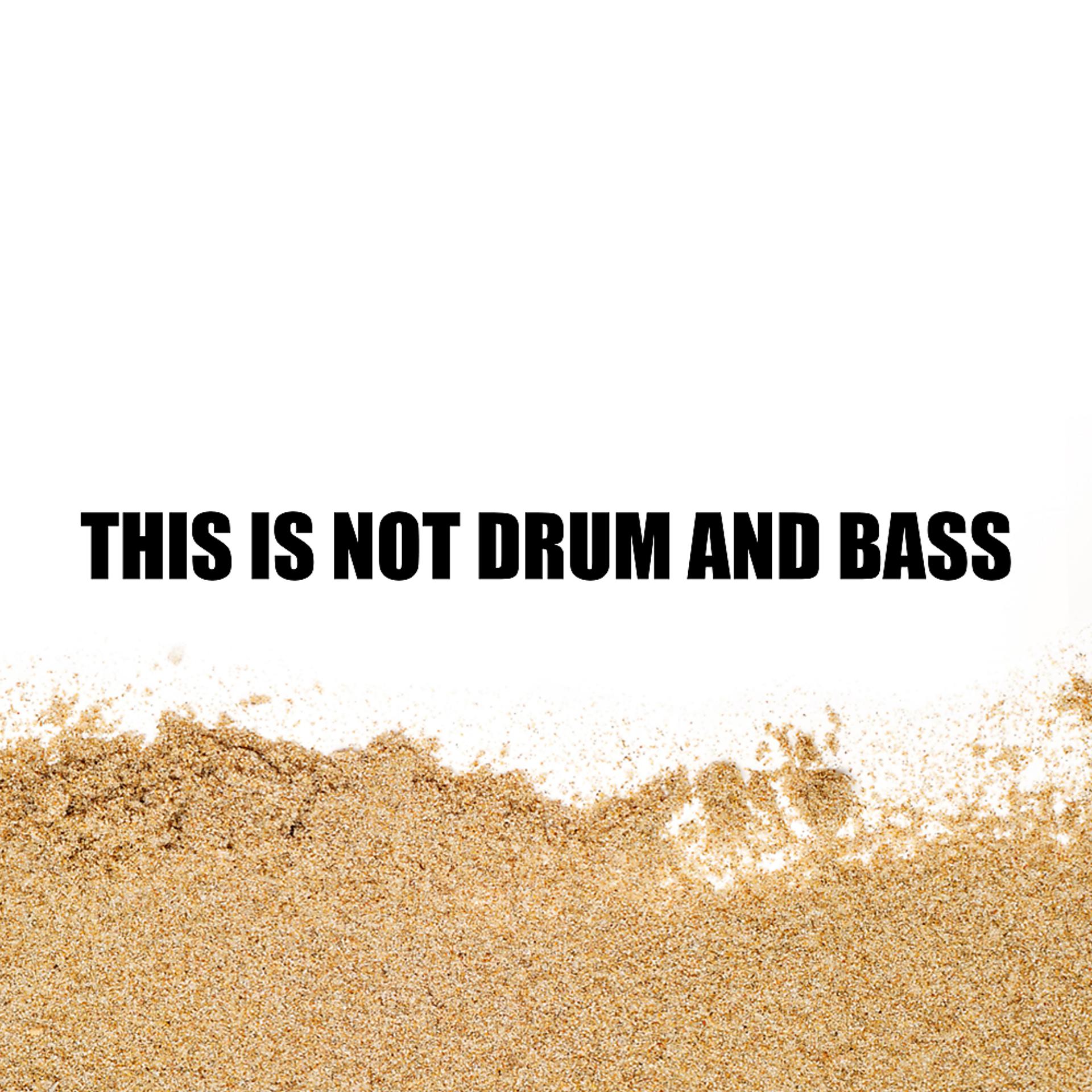 Постер альбома This Is Not Drum & Bass