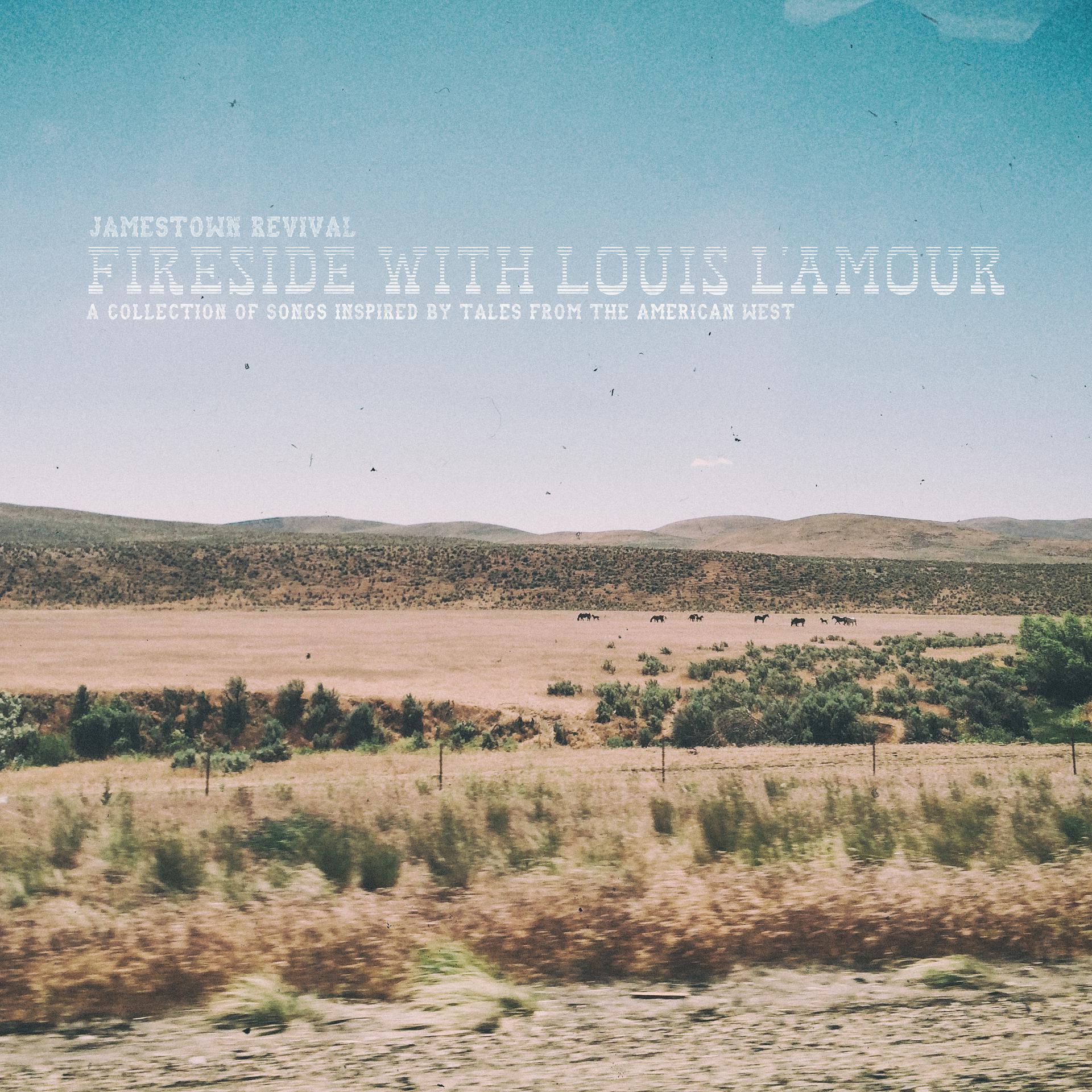 Постер альбома Fireside With Louis L'Amour - A Collection Of Songs Inspired By Tales From The American West