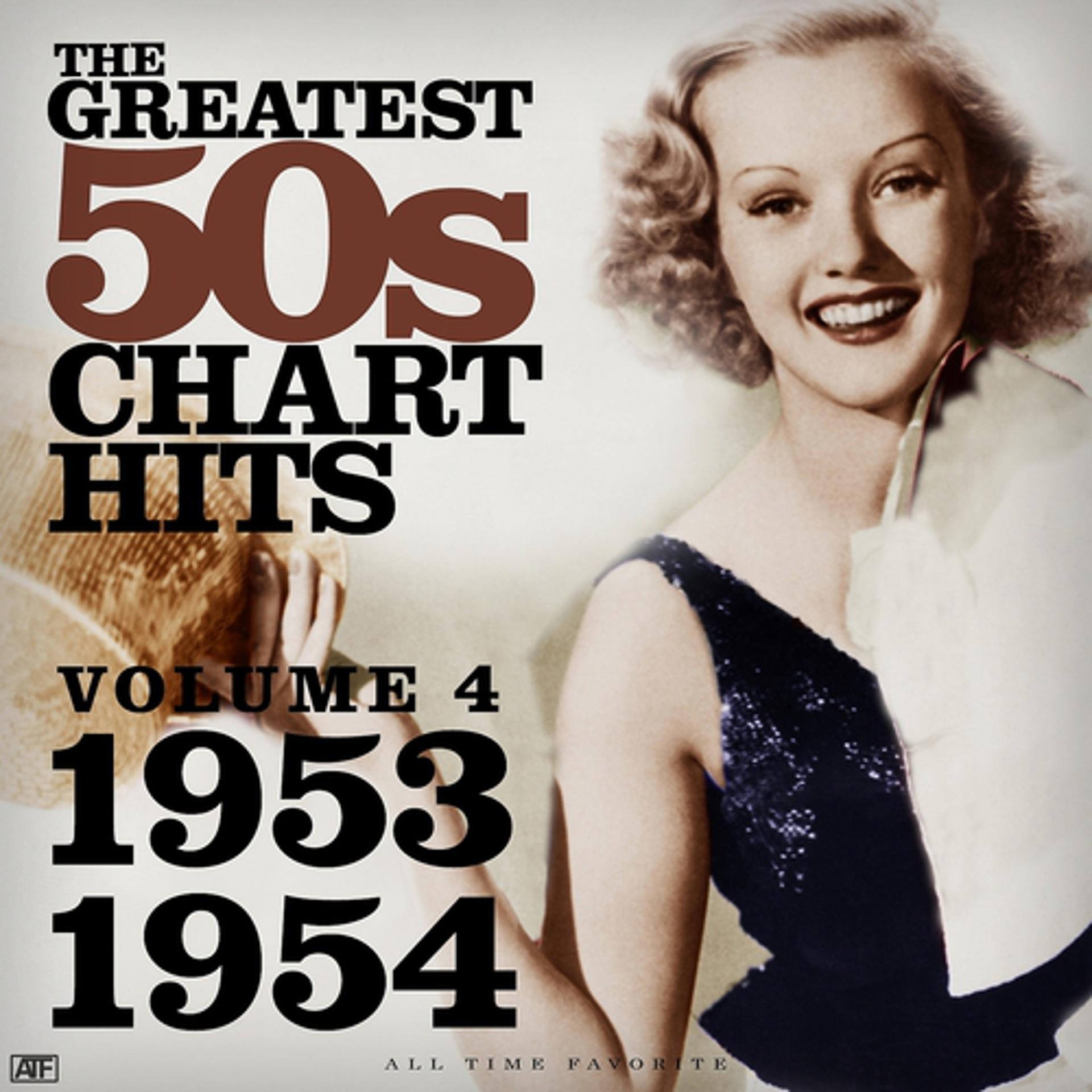 Постер альбома The Greatest 50s Chart Hits, Vol.4 (1953/1954)