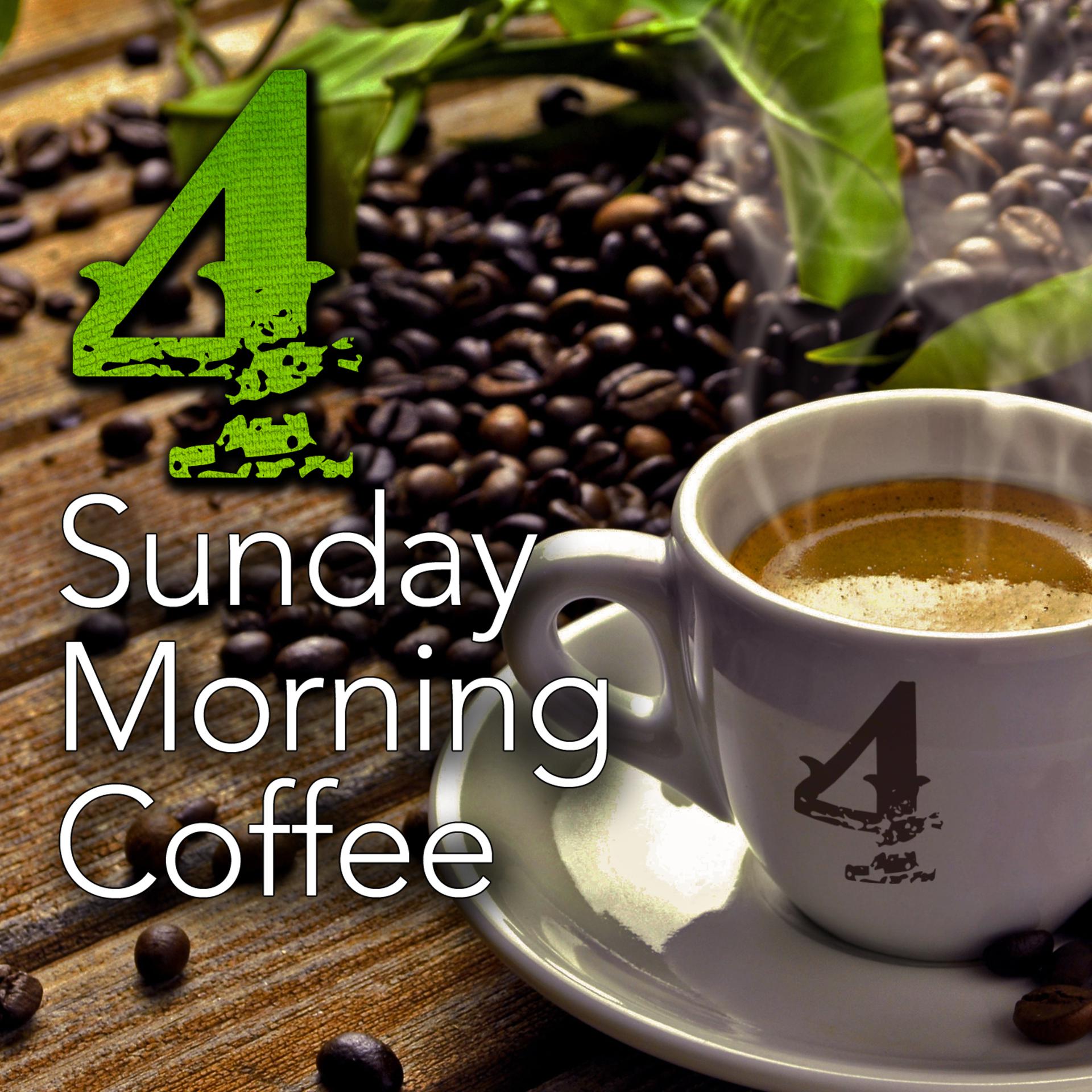 Постер альбома Sunday Morning Coffee 4 - A Tribute to Starbucks