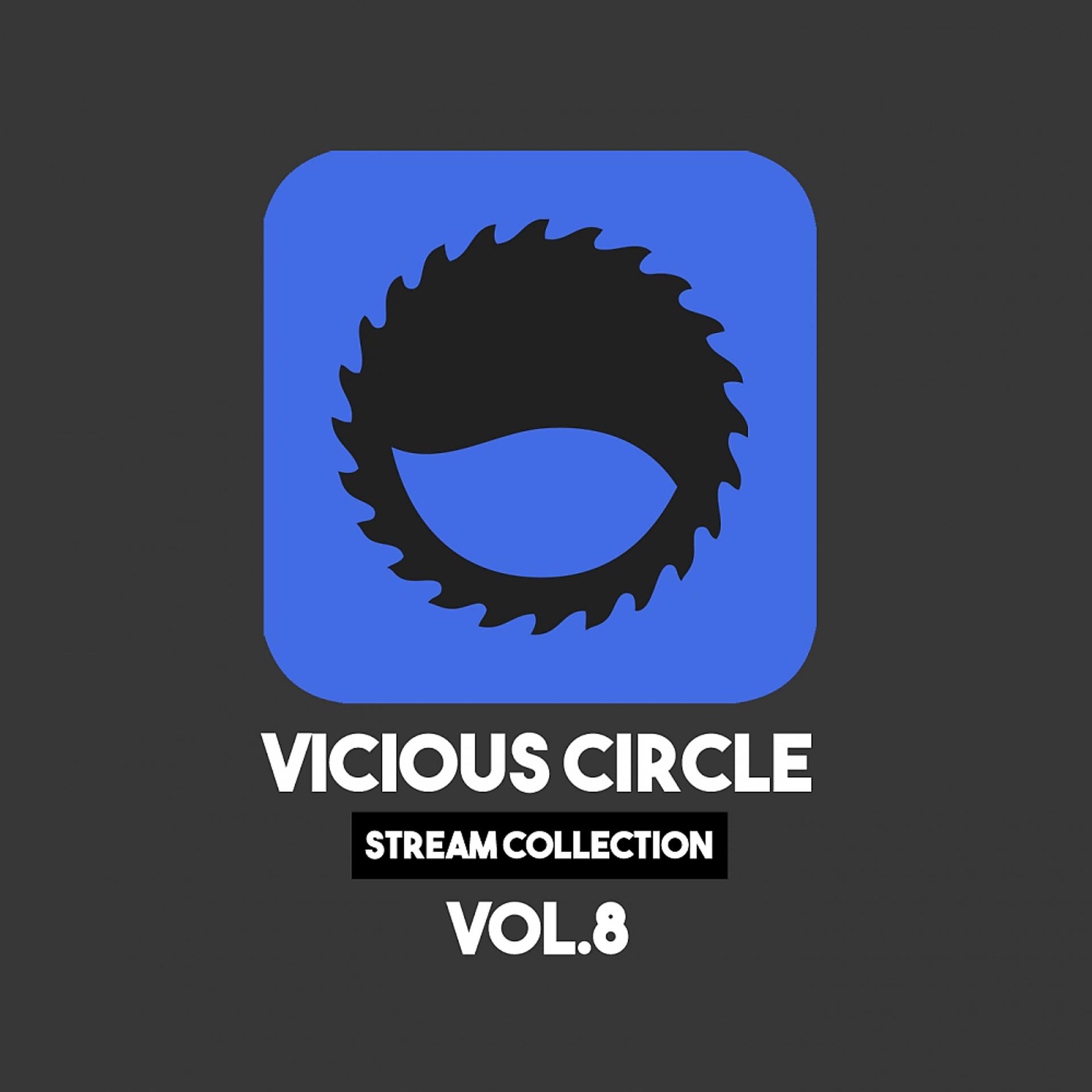 Постер альбома Vicious Circle: Stream Collection, Vol. 8