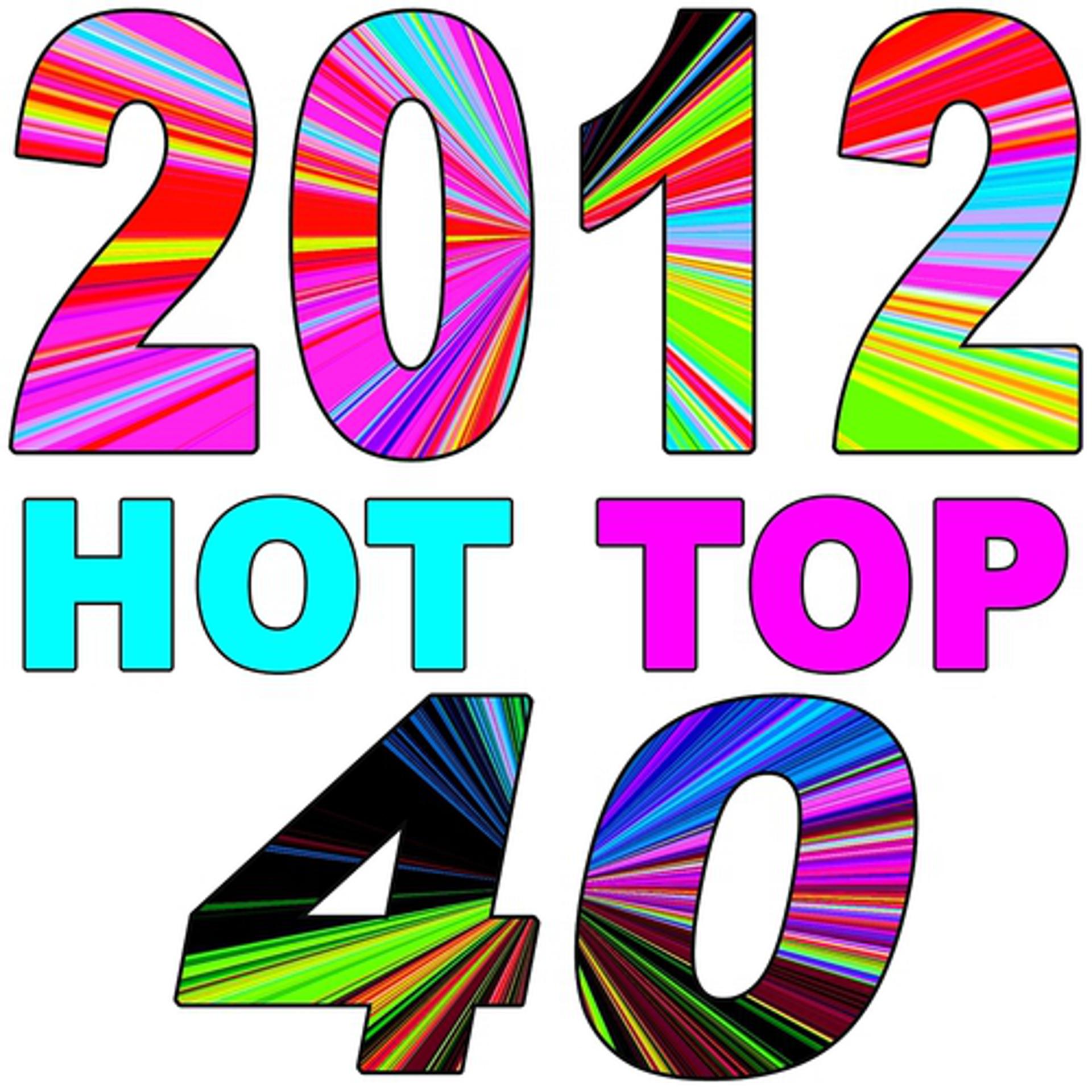 Постер альбома 2012 Hot Top 40
