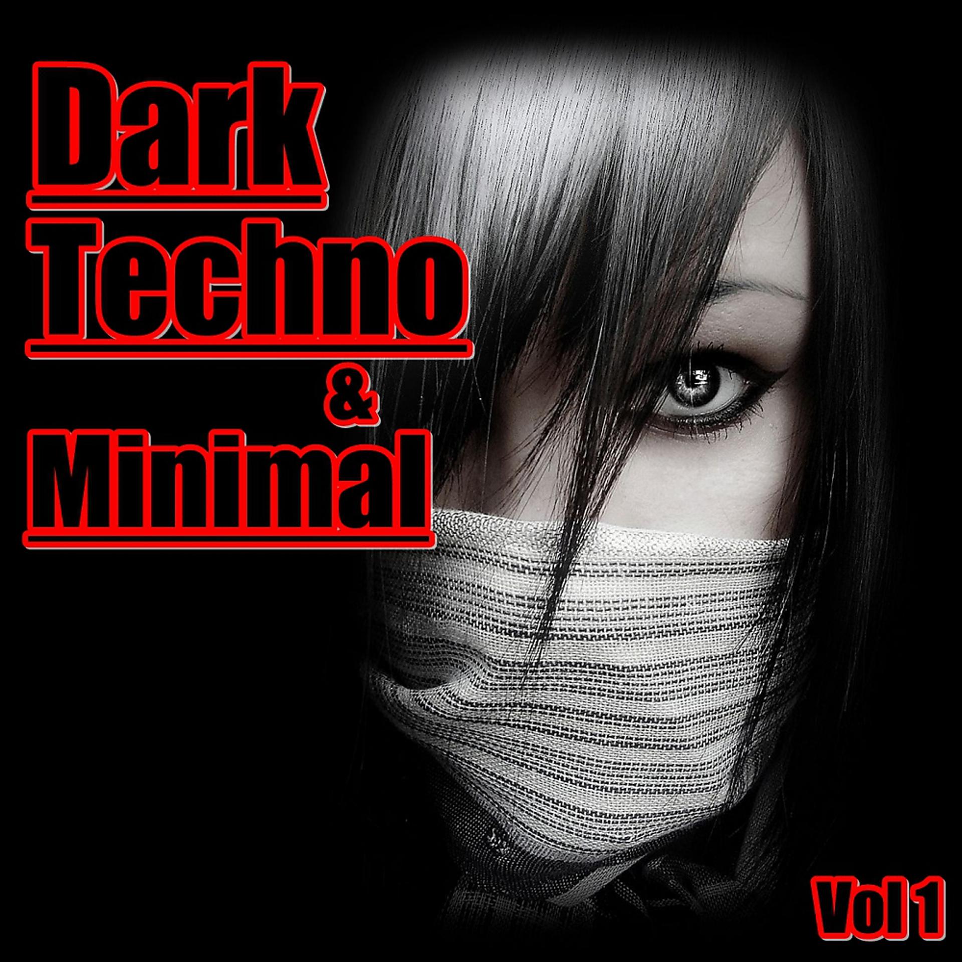 Постер альбома Dark Techno & Minimal, Vol. 1
