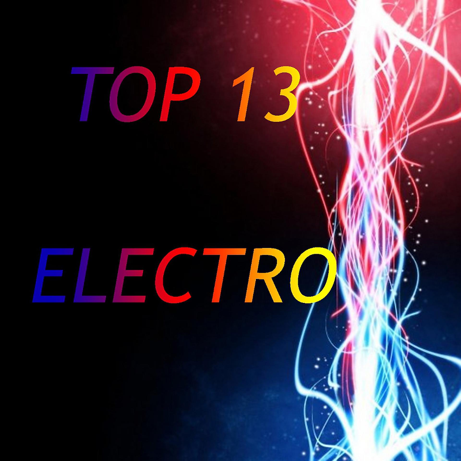 Постер альбома Top 13 Electro