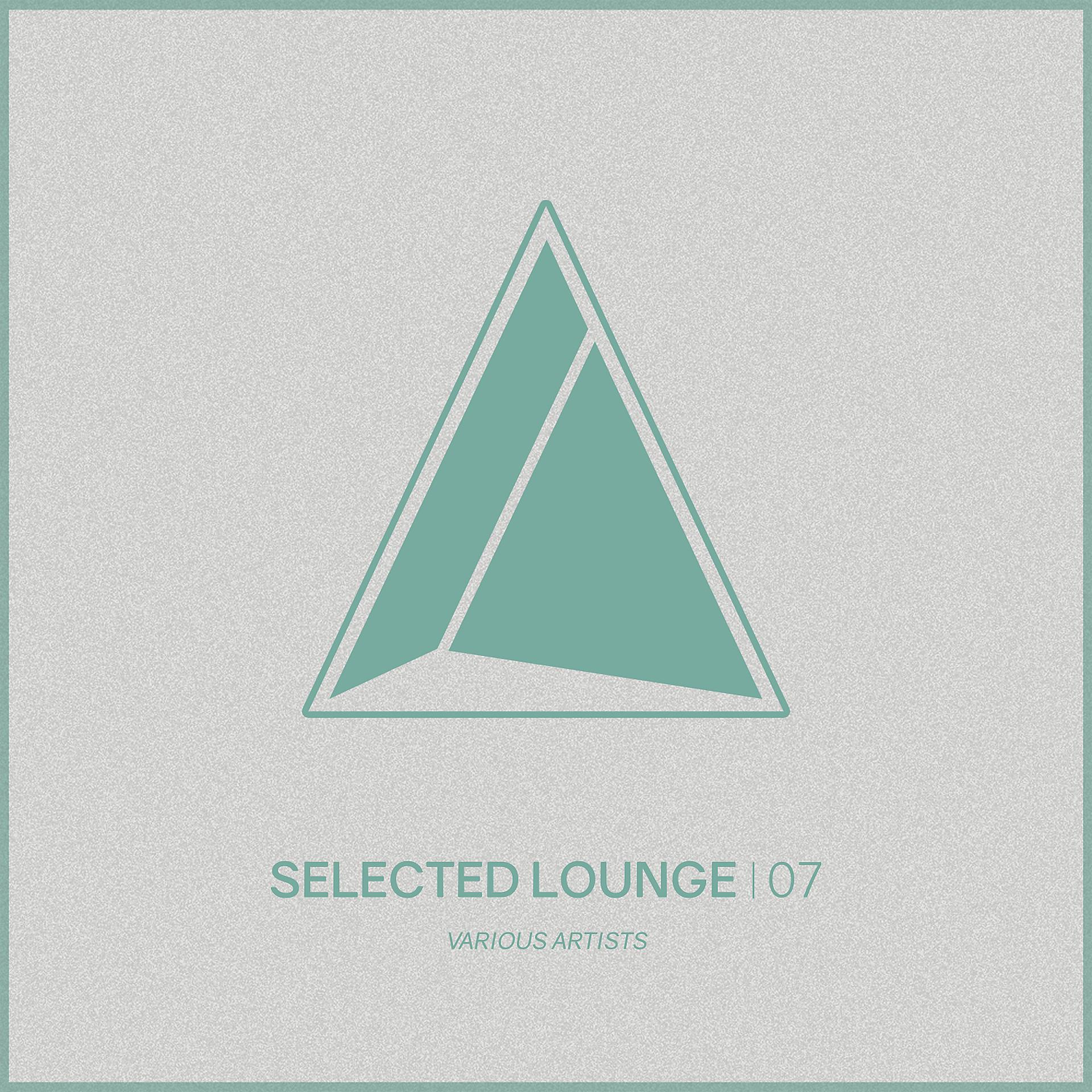 Постер альбома Selected Lounge, Vol.07