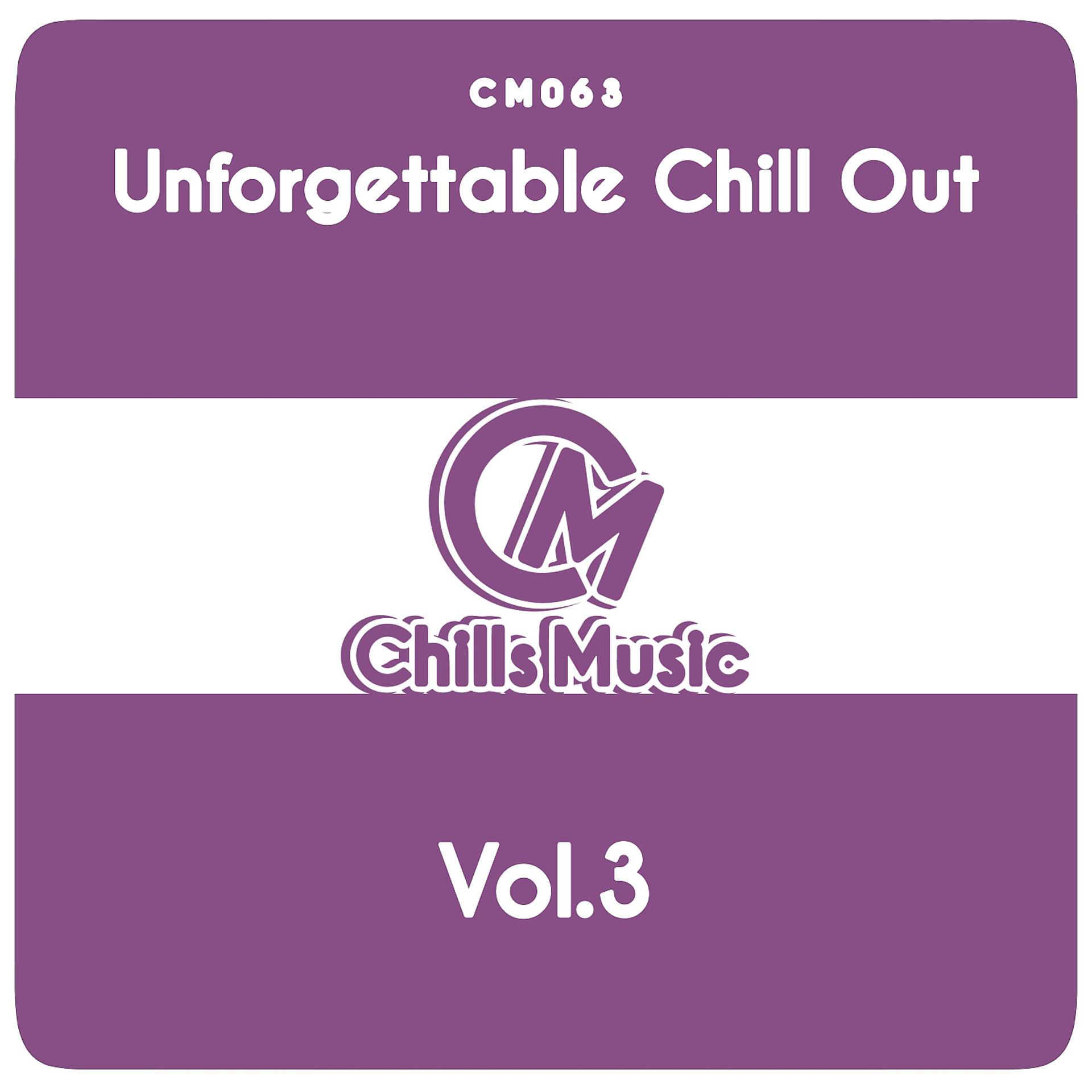 Постер альбома Unforgettable Chill Out, Vol. 3