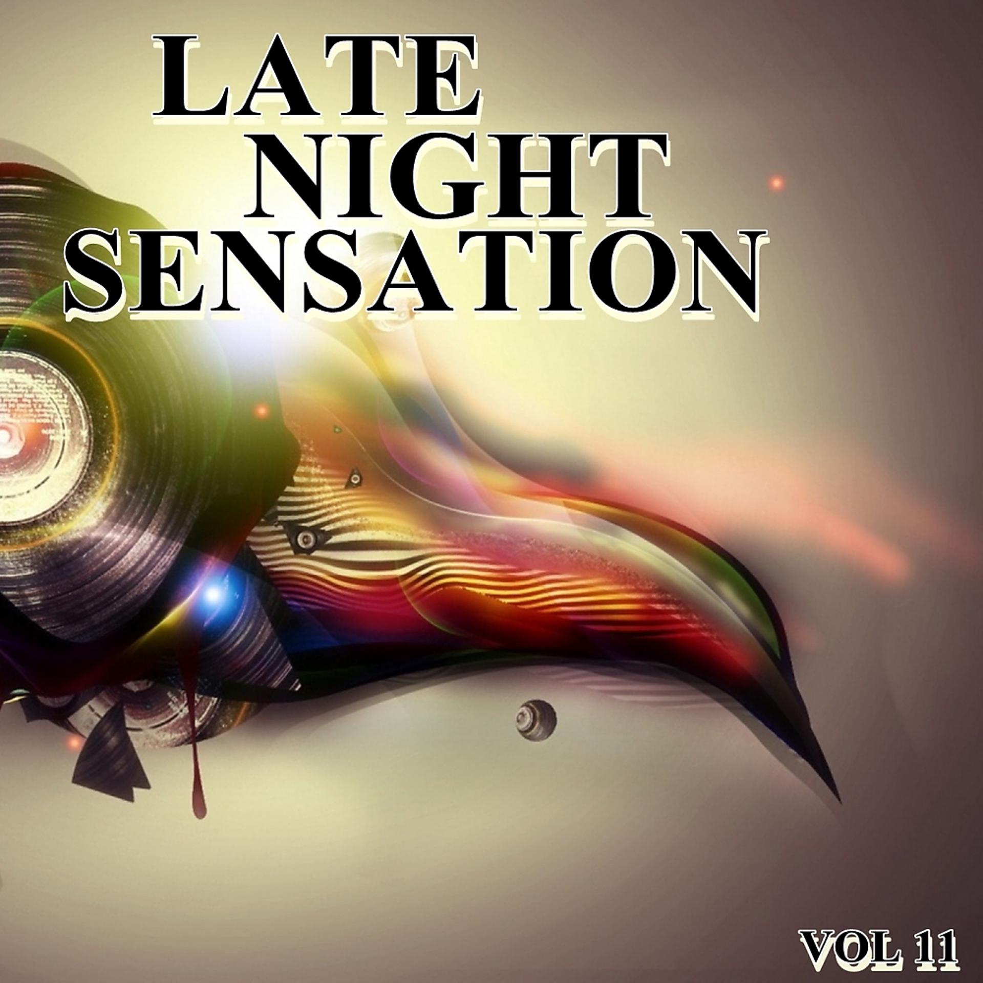 Постер альбома Late Night Sensation, Vol. 11