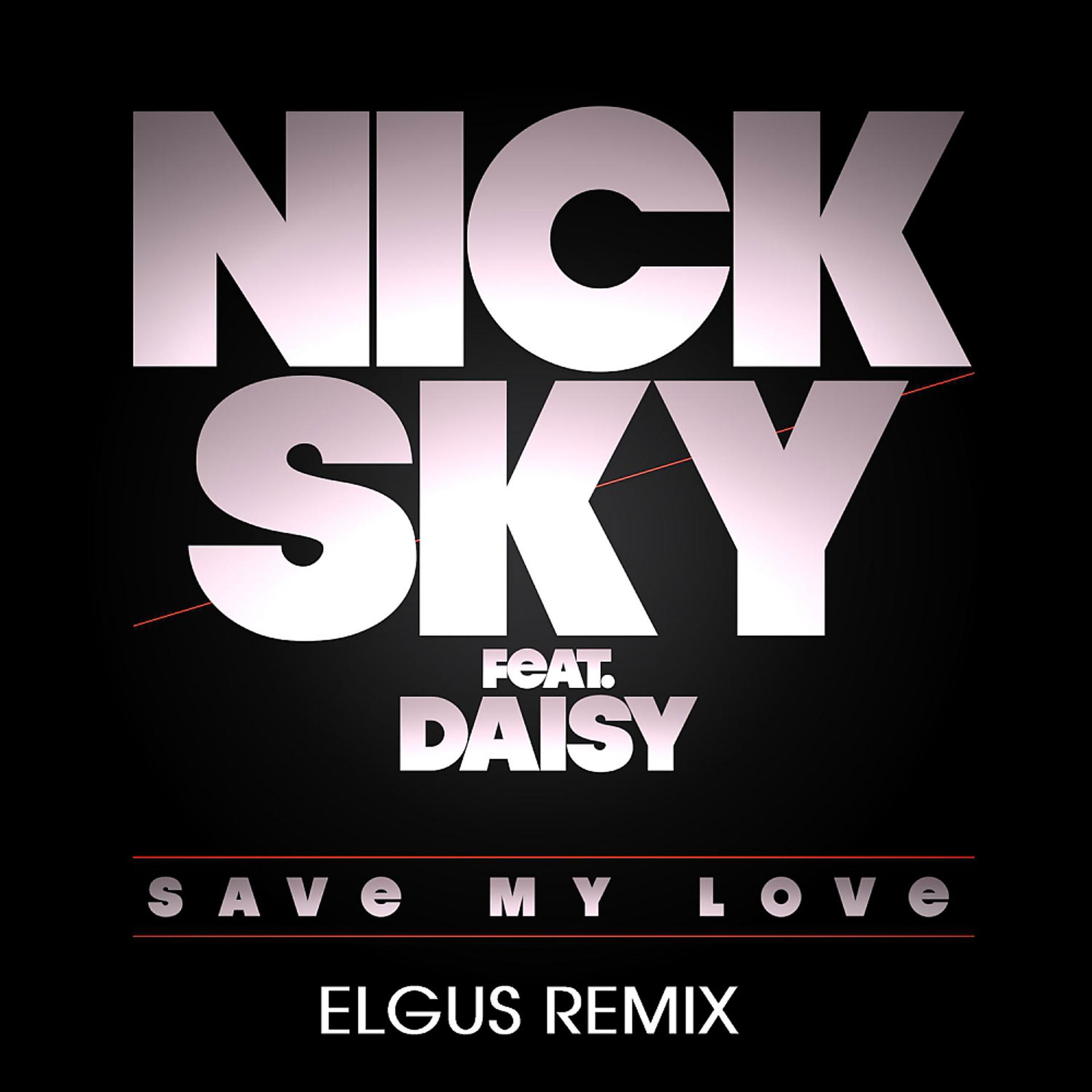 Постер альбома Save My Love (Elgus Remix)